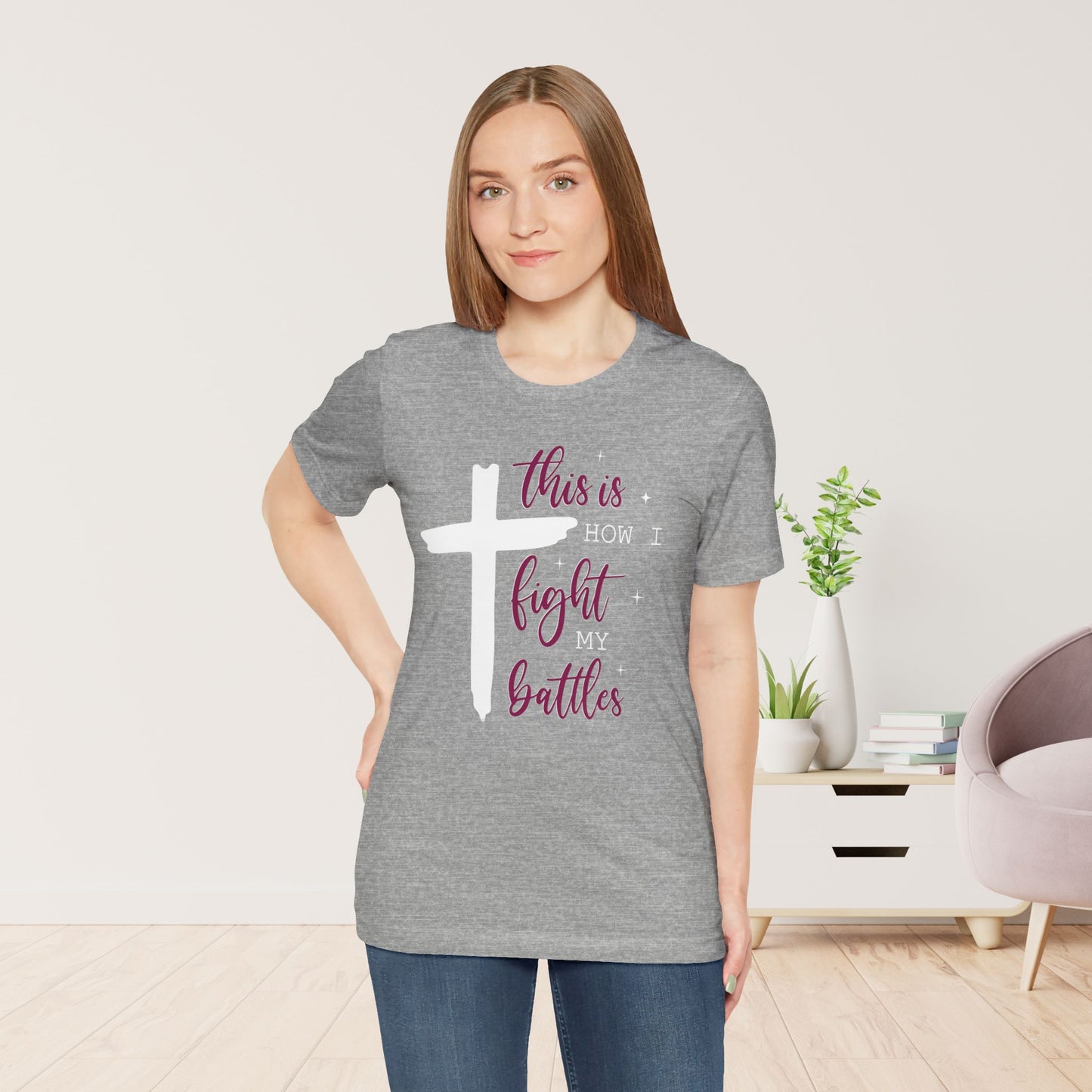 This is How I Fight My Battles Bible Verse Soft Cotton Tee - Christian Tee