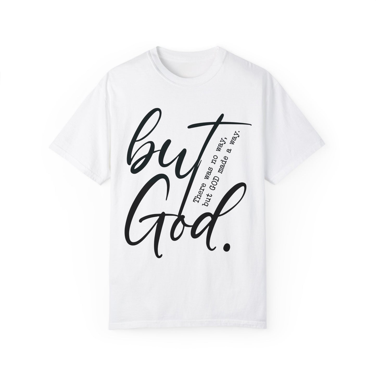 But God Comfort Colors Shirt