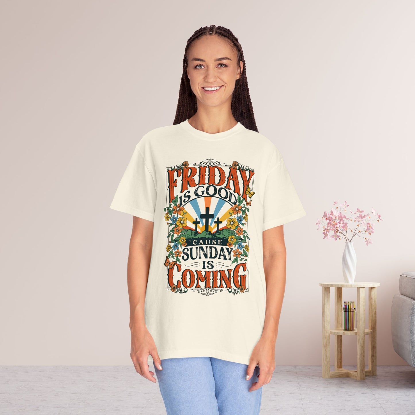 Friday Is Good 'Cause Sunday Is Coming Comfort Colors Tee - Christian Easter Shirt