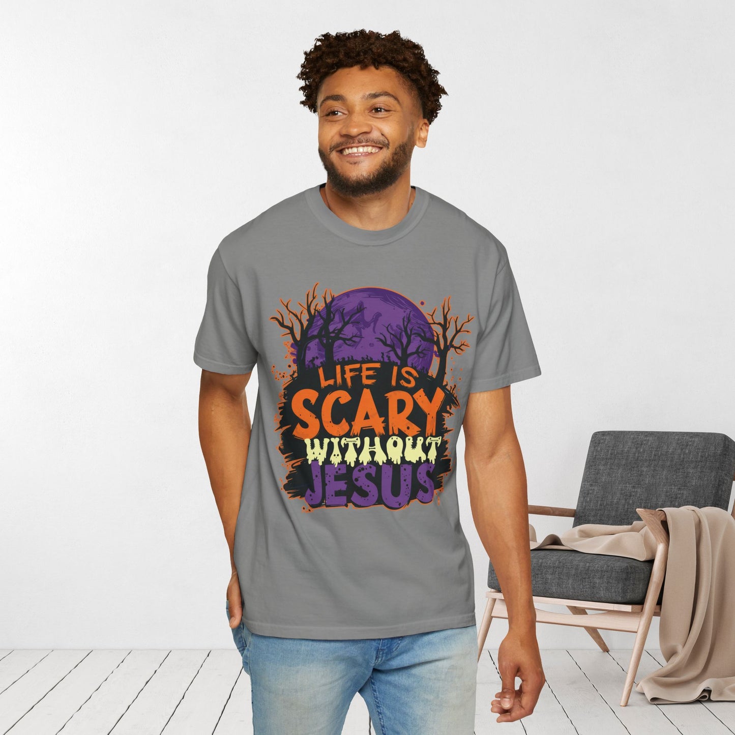 Life Is Scary Without Jesus Comfort Colors Shirt