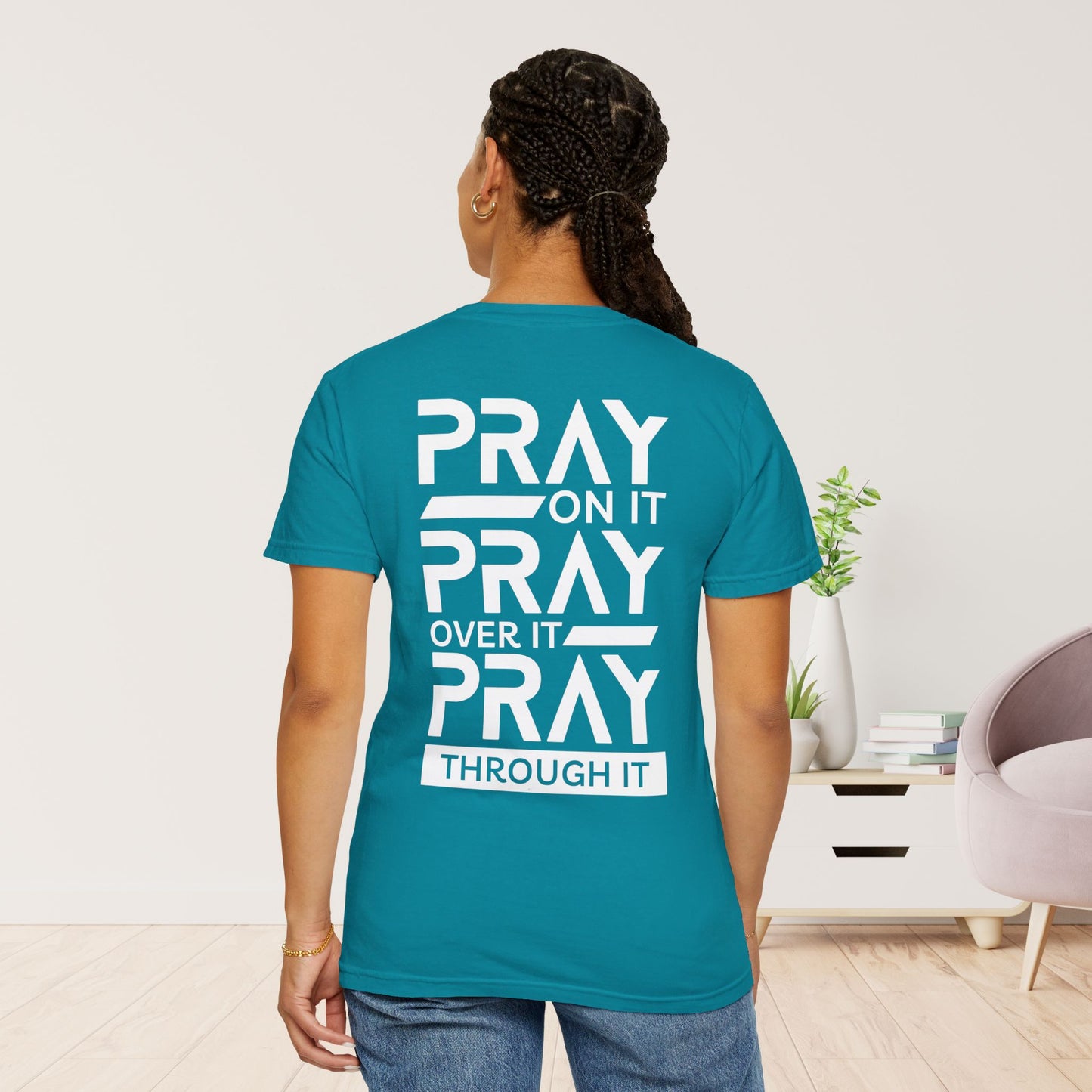 Comfort Colors Pray On It Pray Over It Pray Through It Christian Shirt