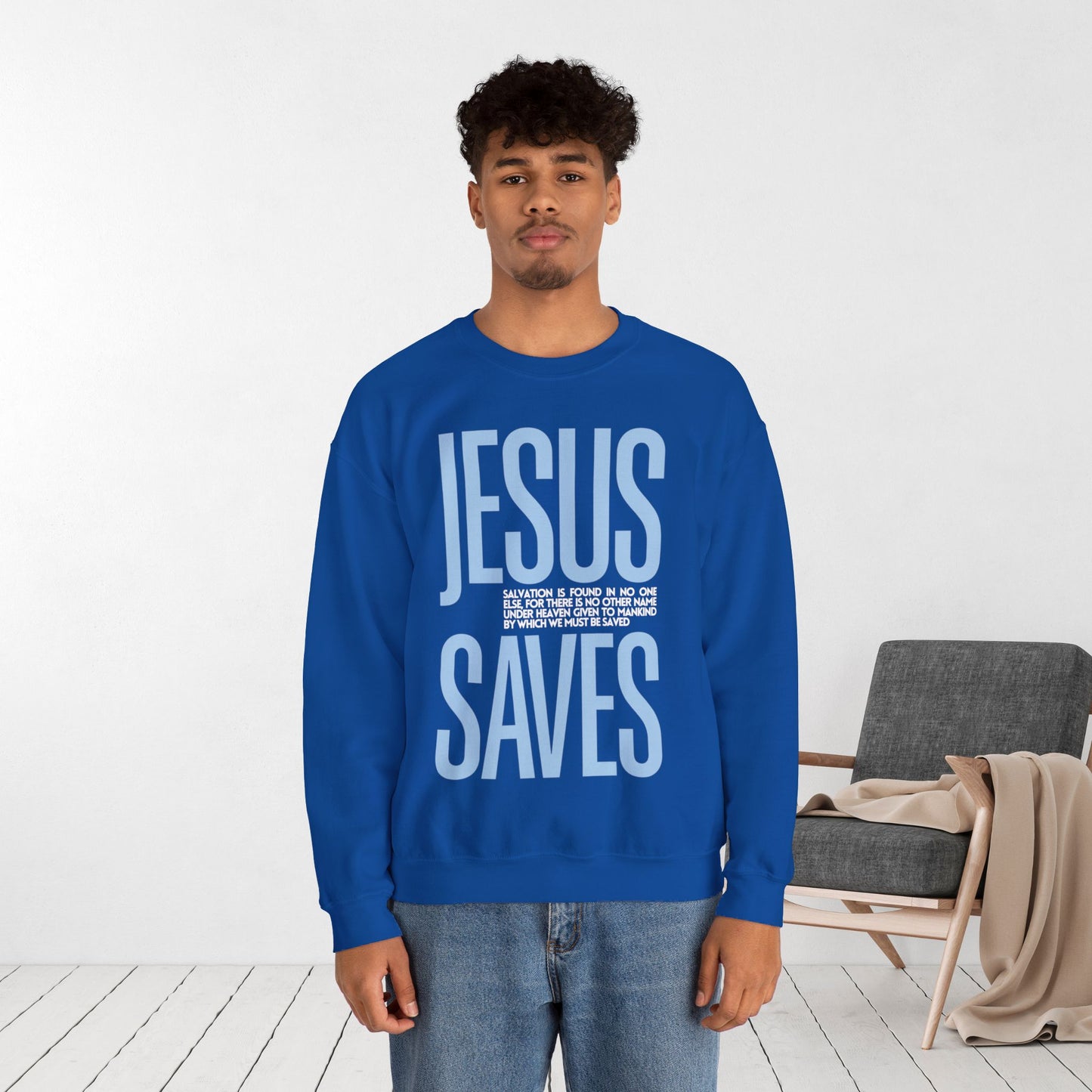 Jesus Saves Sweatshirt - Acts 4:12 Bible Verse Christian Sweatshirt