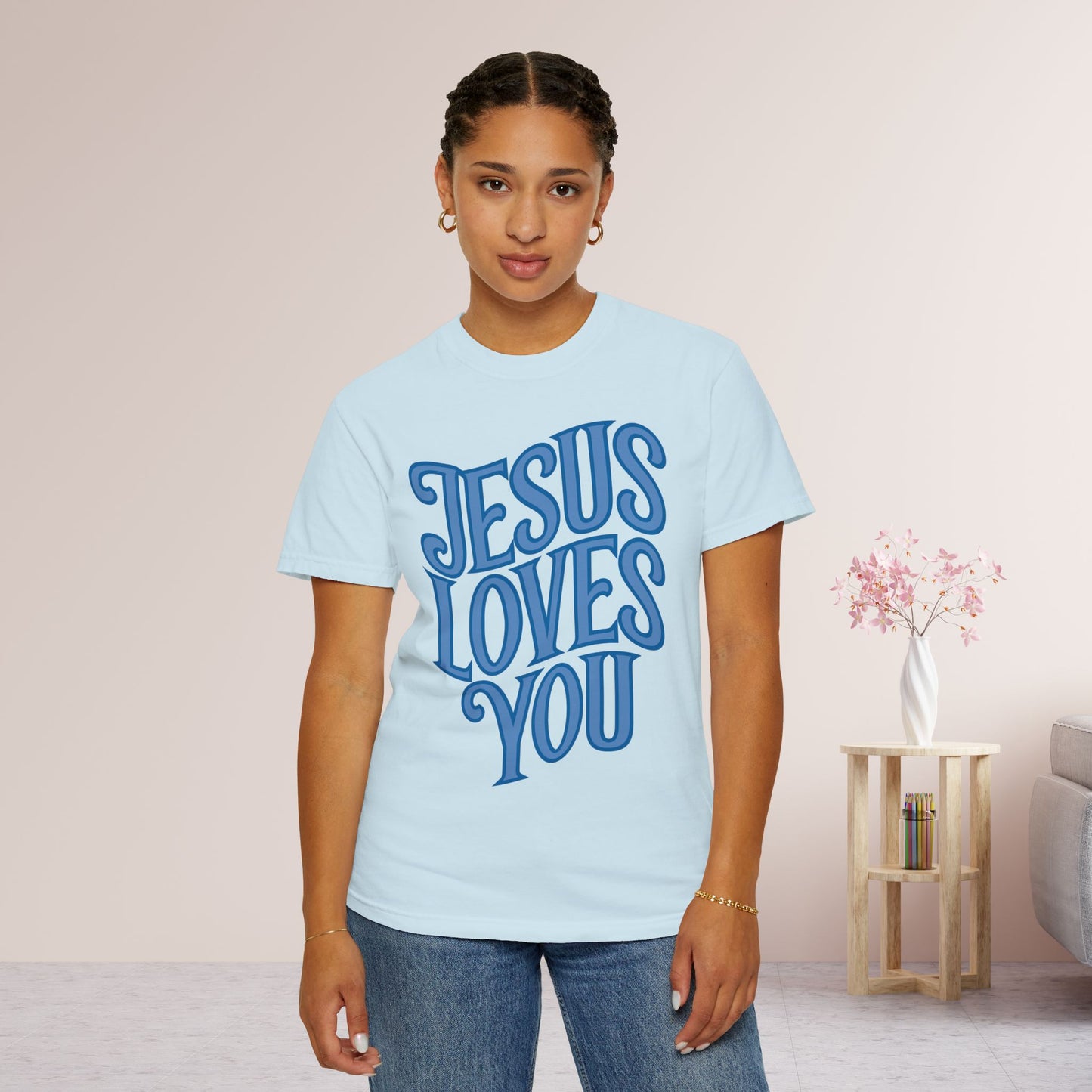 Jesus Loves You Comfort Colors Shirt