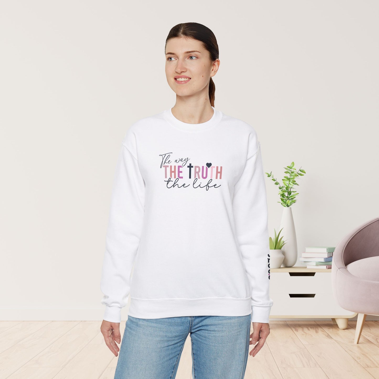 Jesus The Way The Truth The Life Christian Sweatshirt