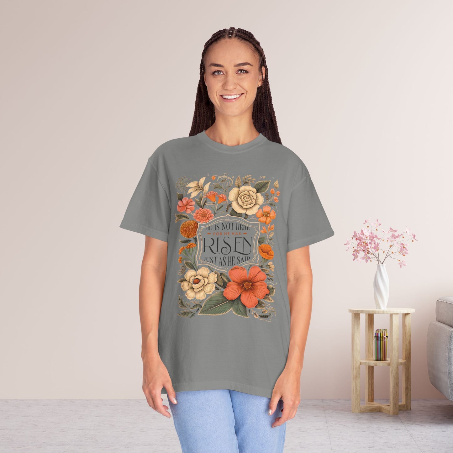 He Is Not Here He Has Risen Comfort Colors Tee