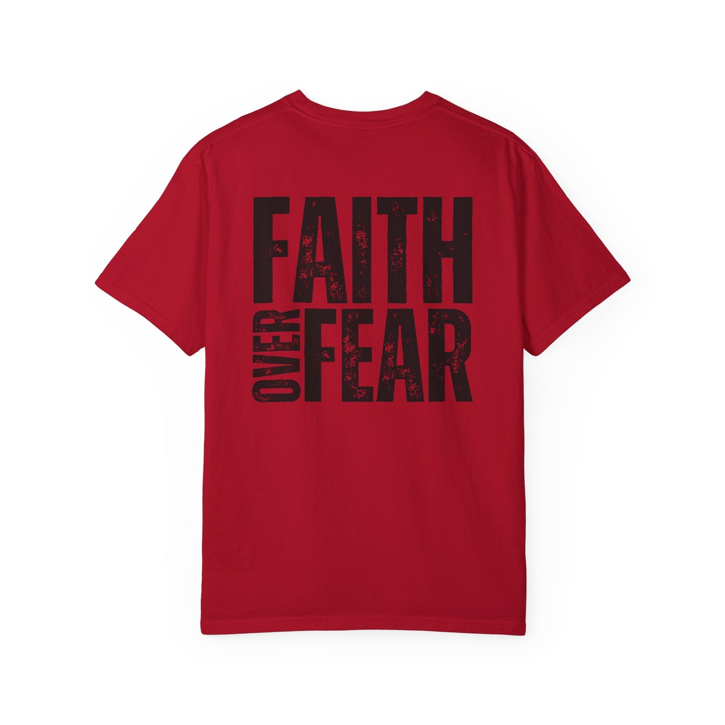 Comfort Colors Faith Over Fear Shirt