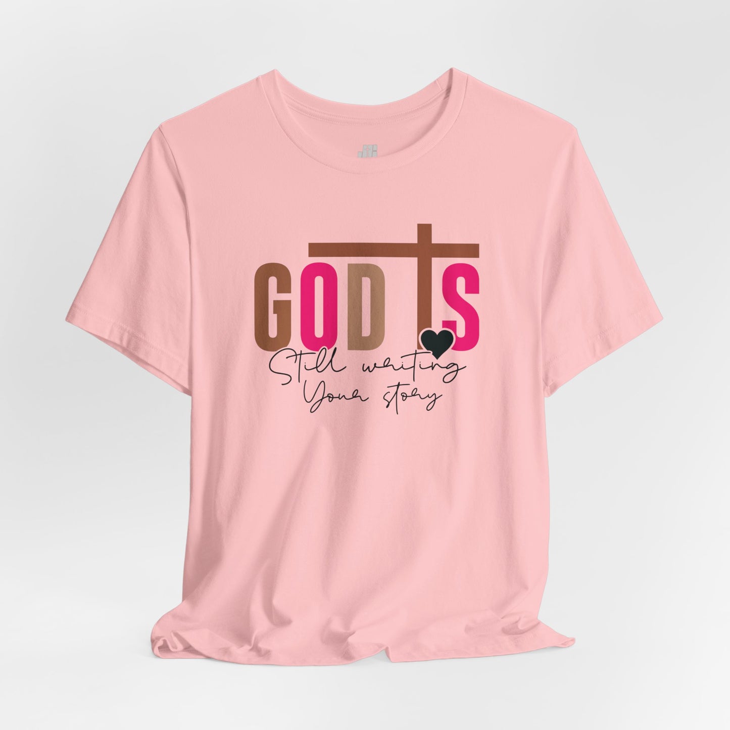 Pink God is Still Writing Your Story Christian Soft Cotton Tee