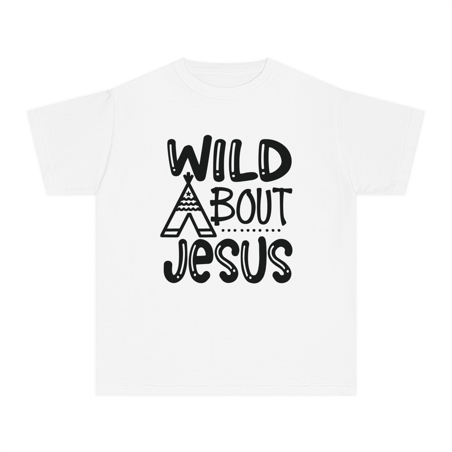 Wild About Jesus Comfort Colors Youth Christian T-shirt