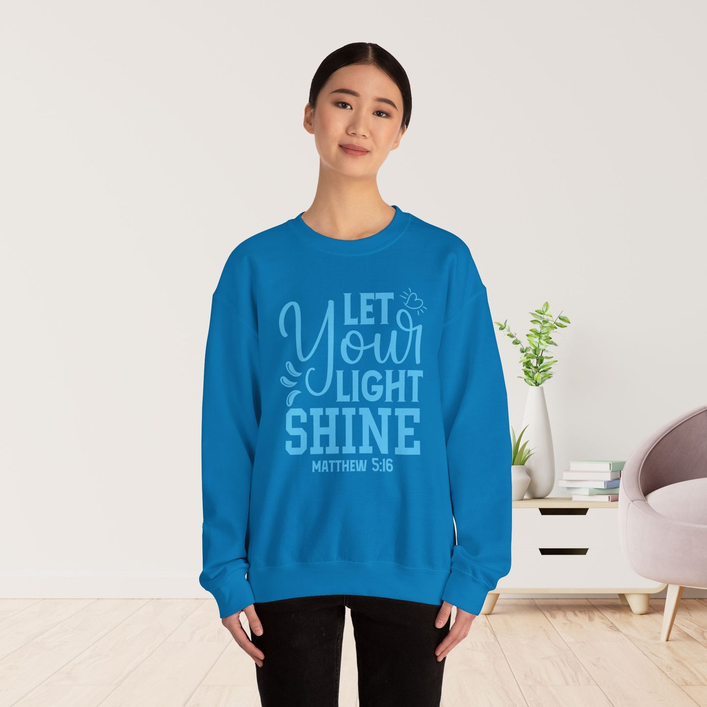 Let Your Light Shine Sweatshirt - Christian Mom Sweatshirt