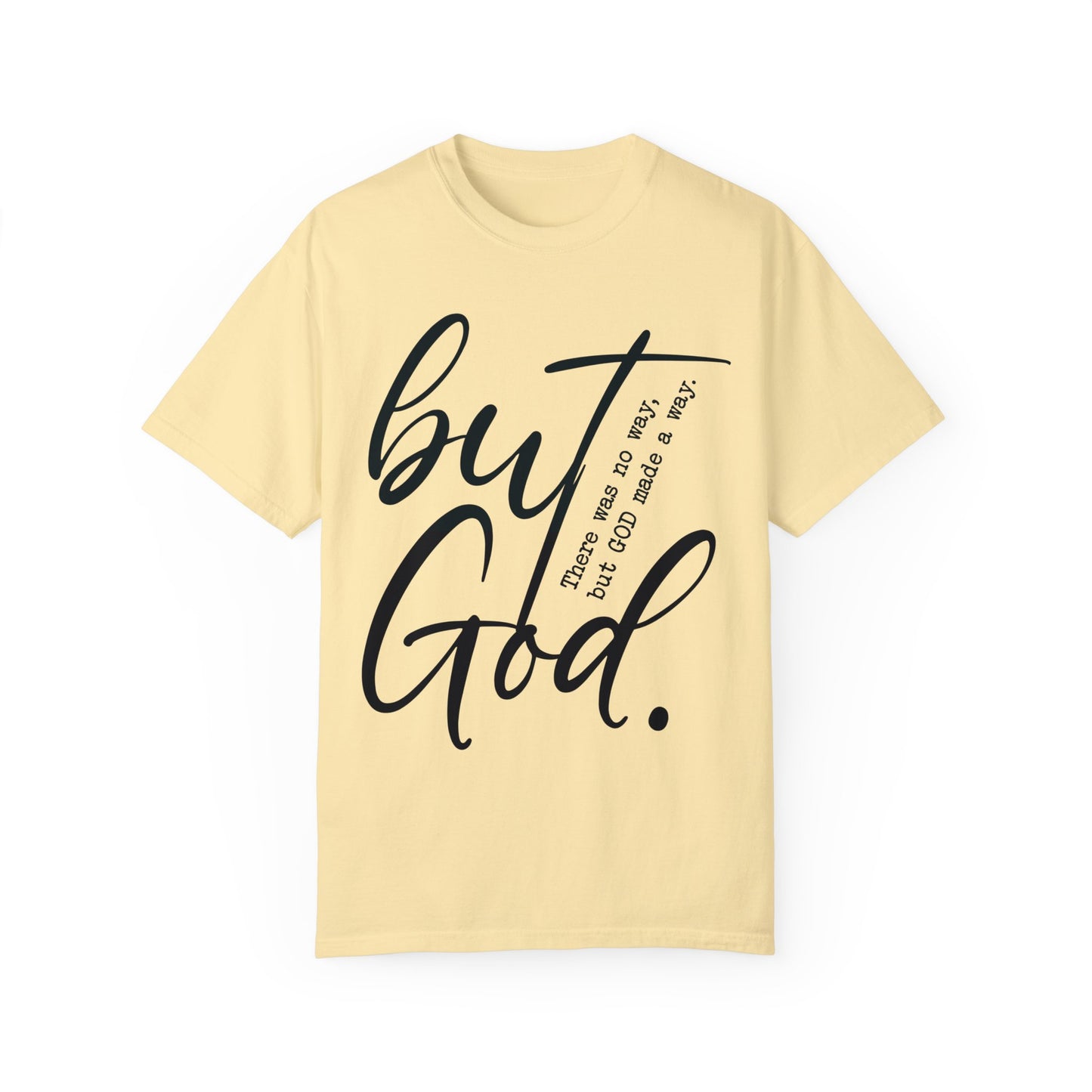 But God Comfort Colors Shirt