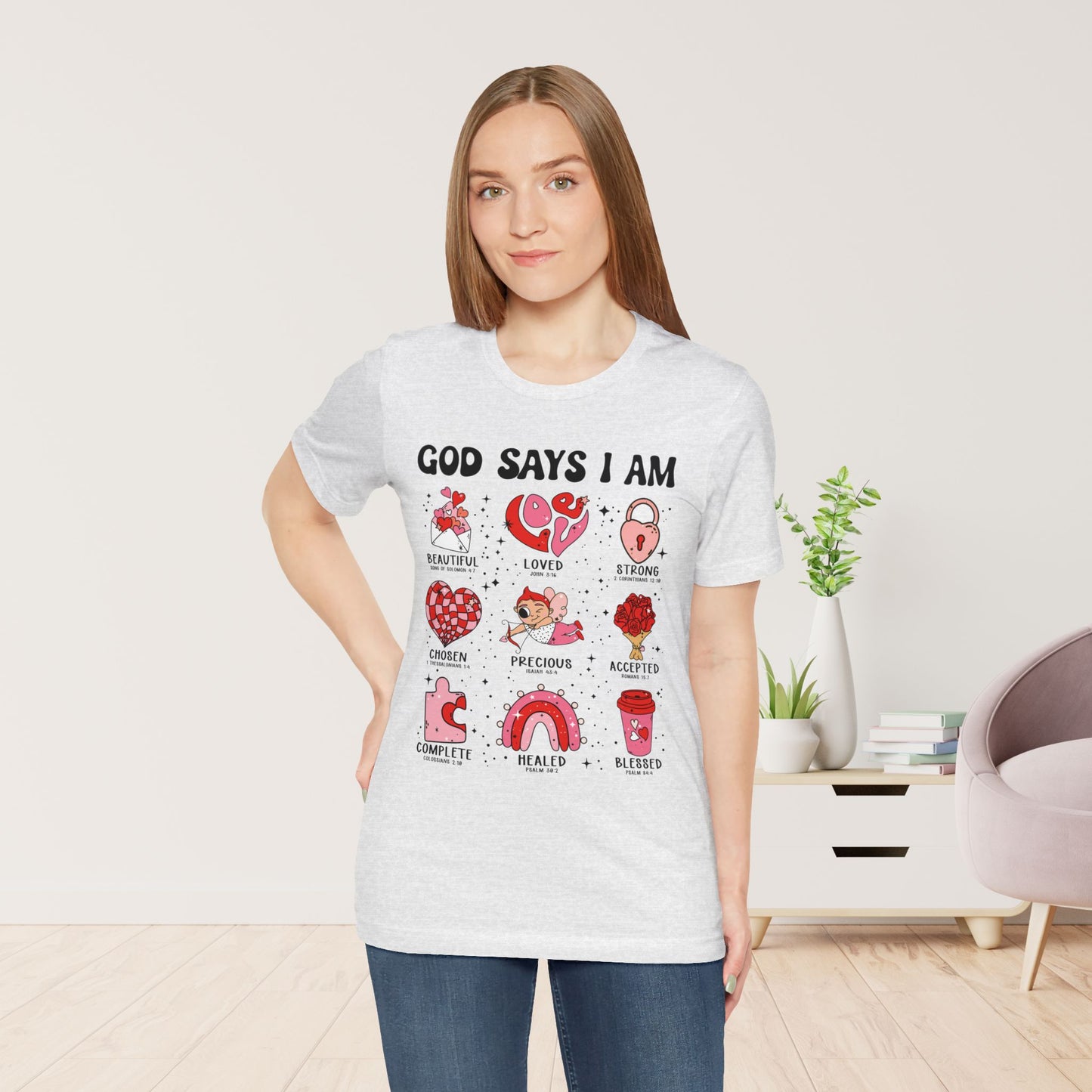 God Says I Am... Soft Cotton Tee - Christian Valentine's Day Shirt