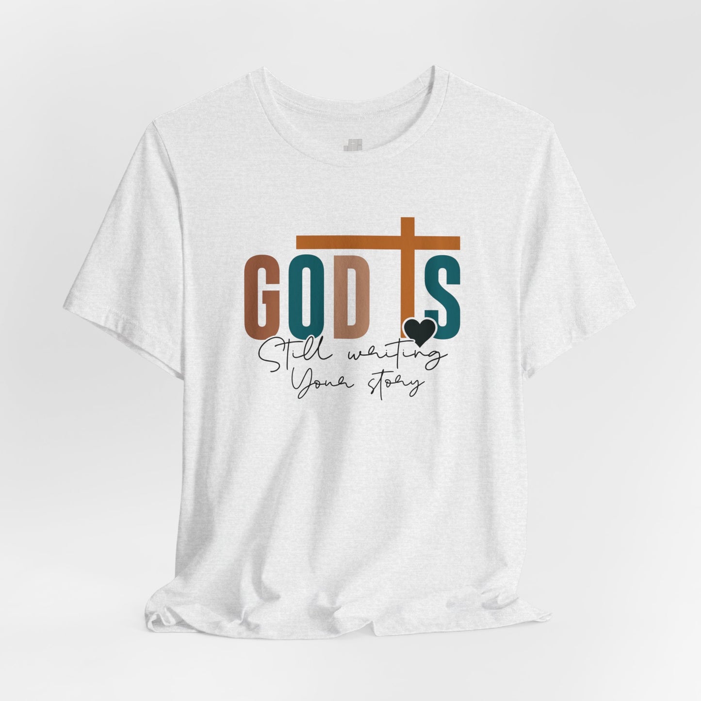 God is Still Writing Your Story Christian Soft Cotton Tee