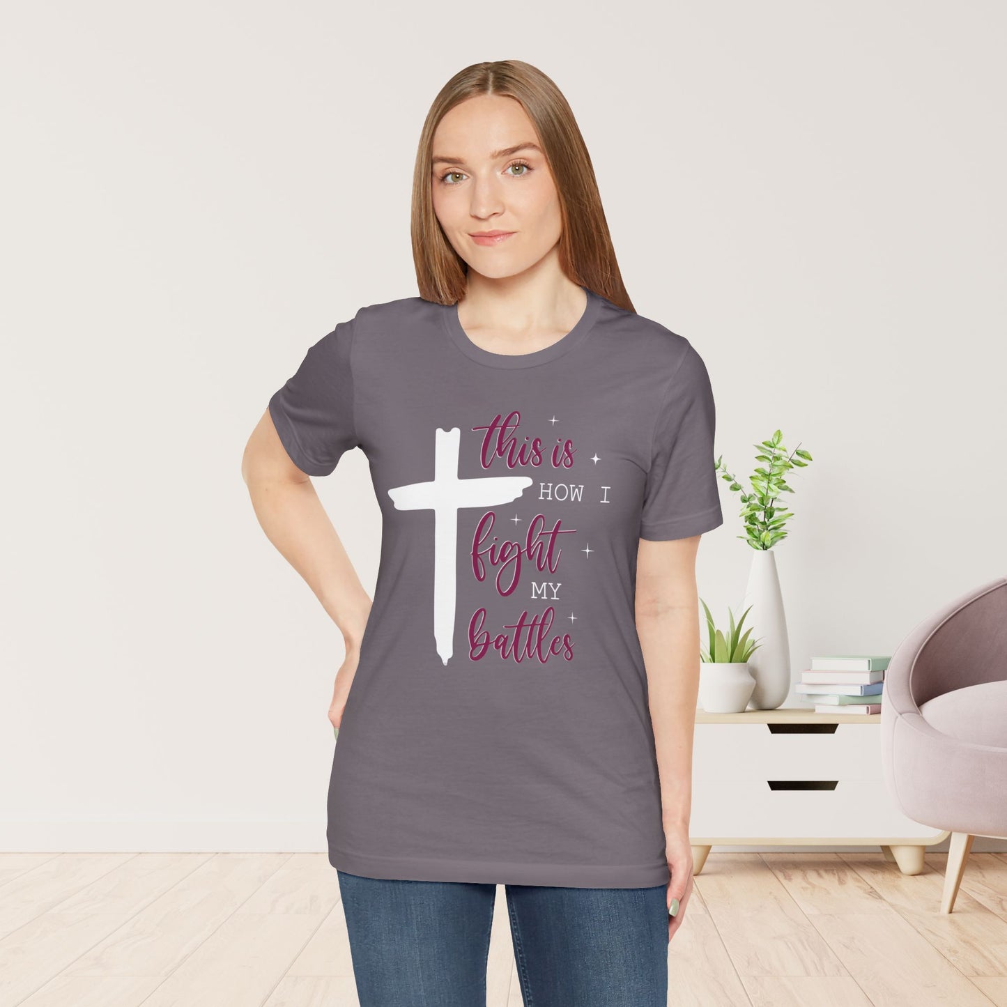 This is How I Fight My Battles Bible Verse Soft Cotton Tee - Christian Tee