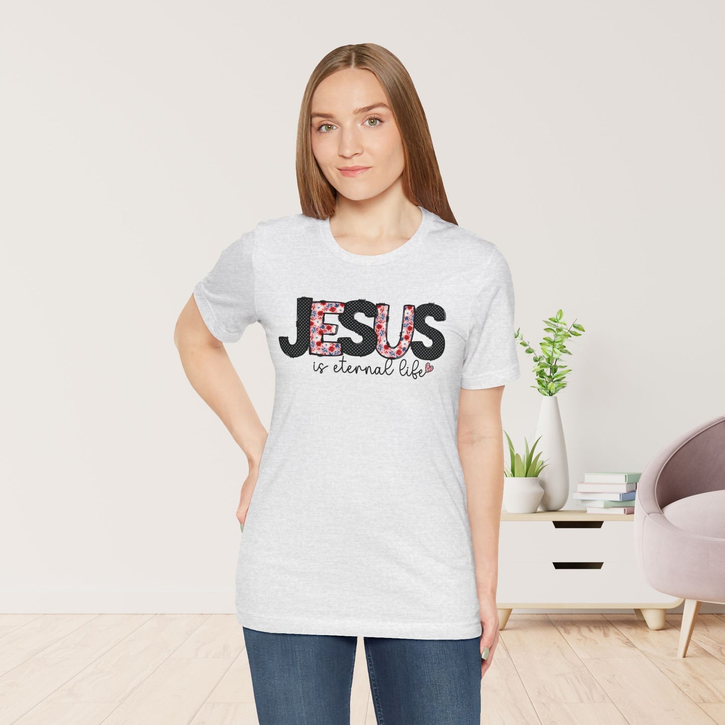 Jesus is Eternal Life Soft Cotton Tee - Christian Shirt