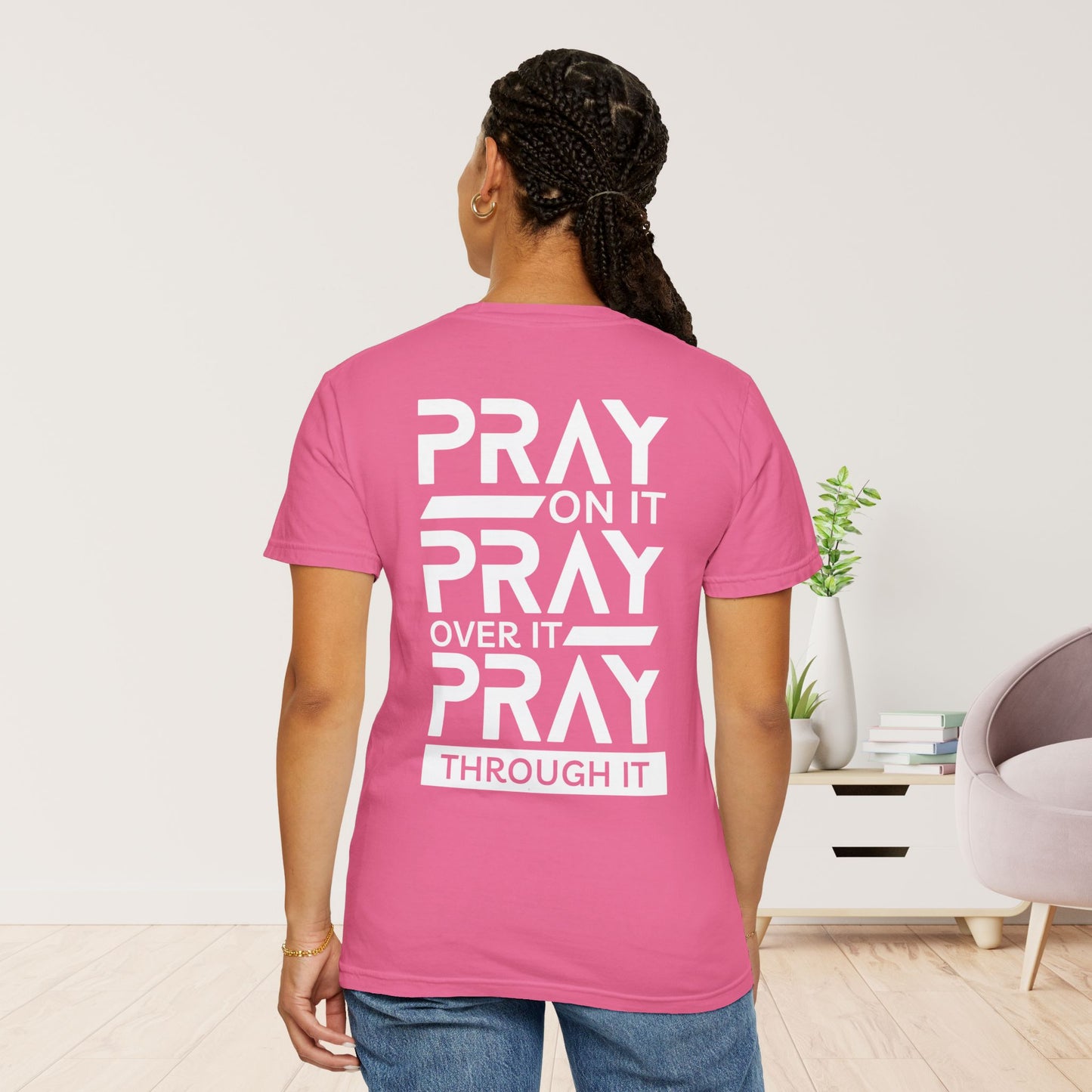 Comfort Colors Pray On It Pray Over It Pray Through It Christian Shirt