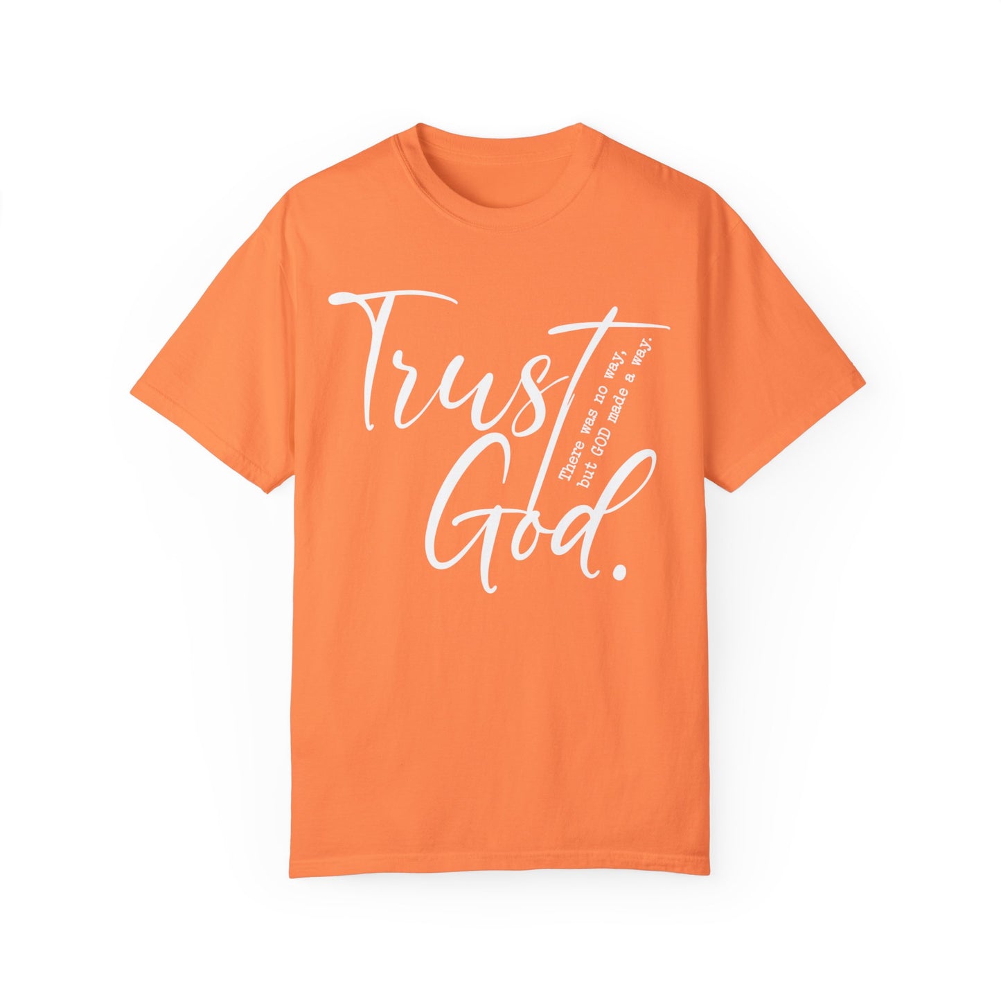 Trust God Comfort Colors Shirt