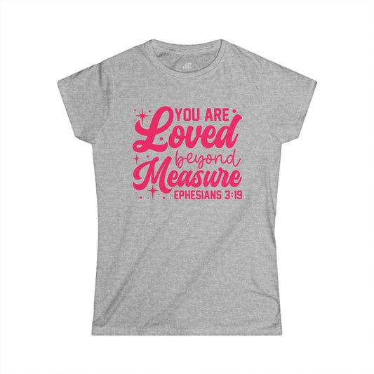 Christian Women's Loved Beyond Measure Softstyle T-shirt