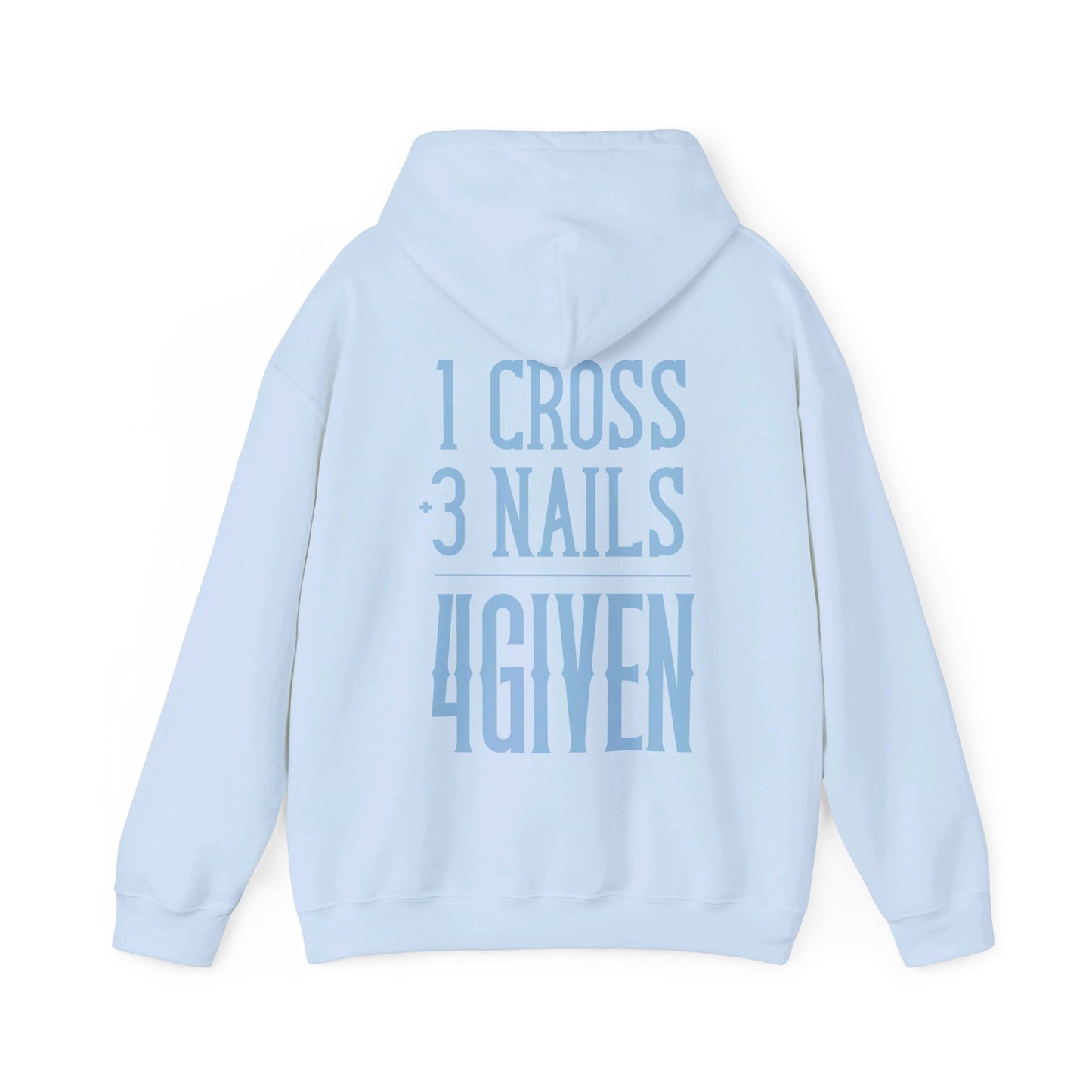 1 Cross 3 Nails 4Given Christian Hoodie