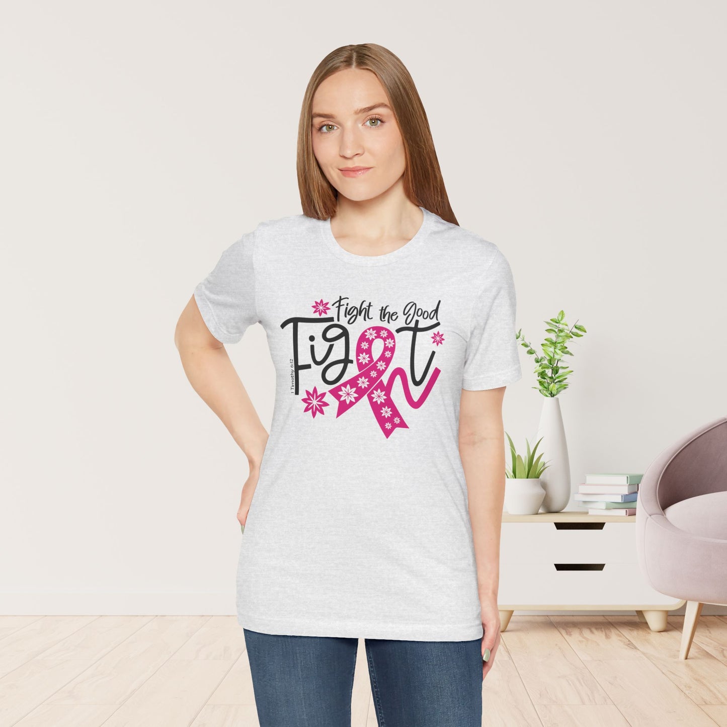 Fight The Good Fight Soft Cotton Tee - Christian Cancer Awareness Shirt