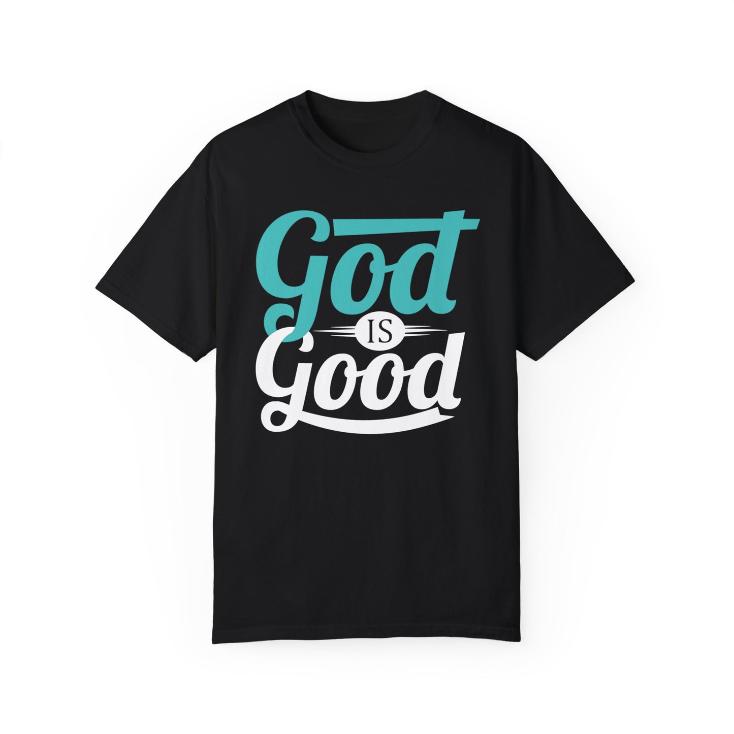 God is Good Comfort Colors Shirt