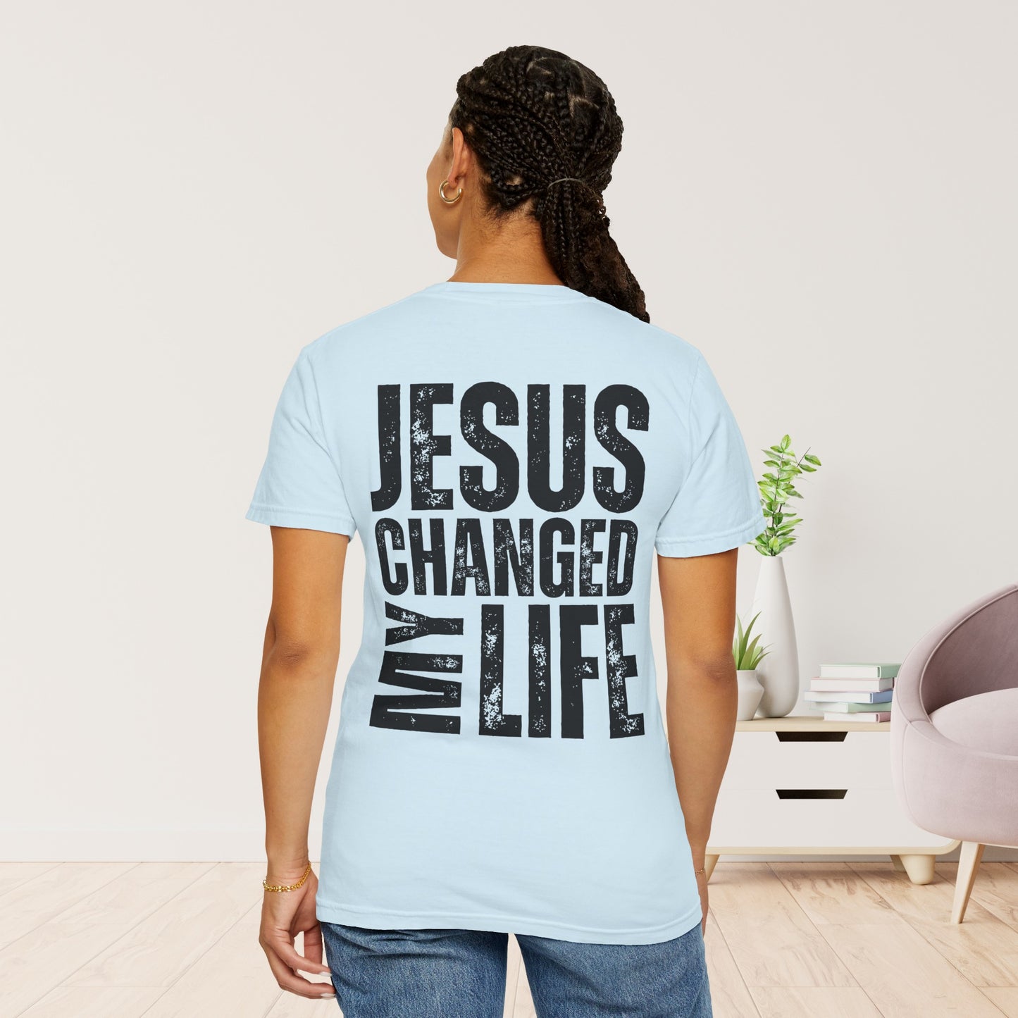 Comfort Colors Jesus Changed My Life Christian Shirt