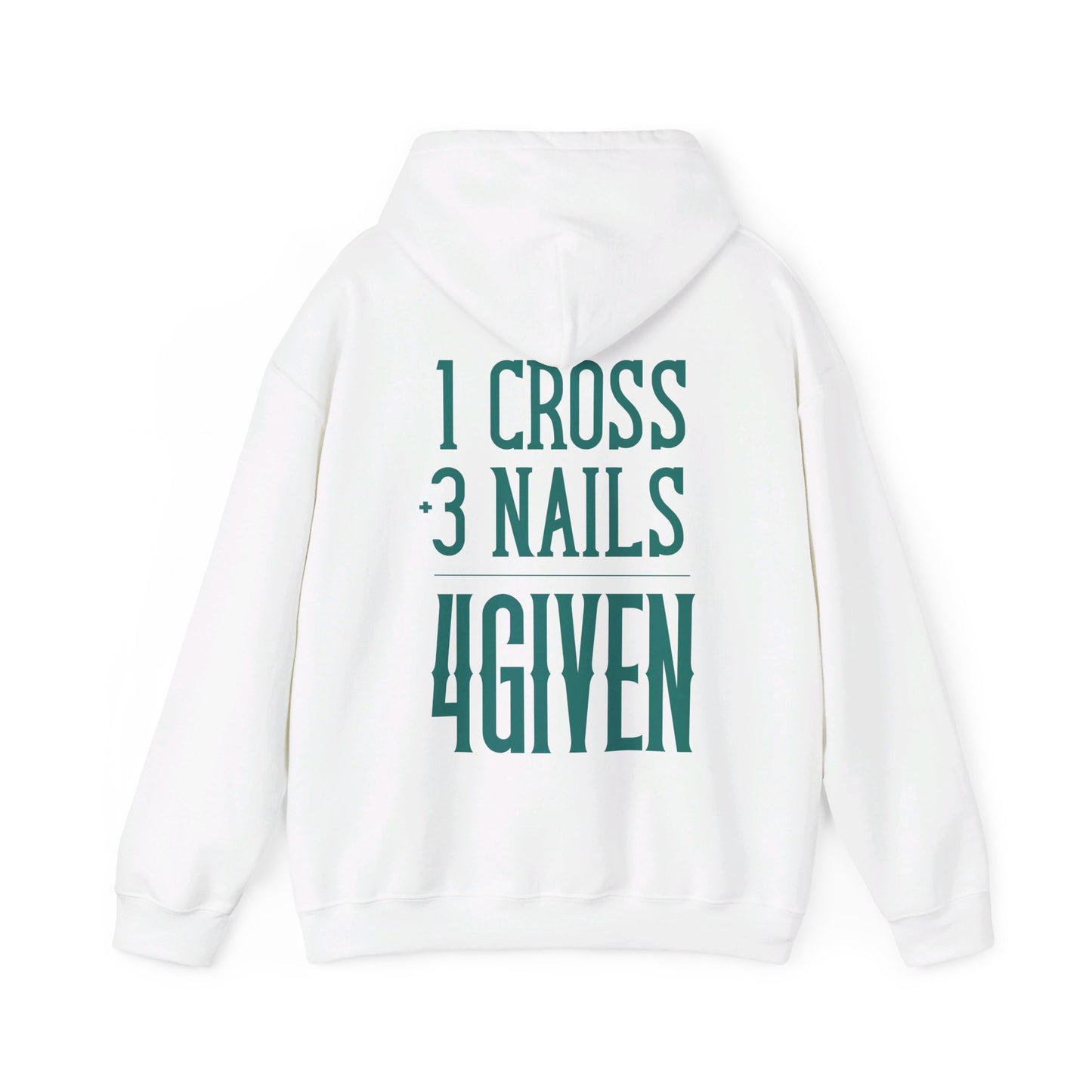 1 Cross 3 Nails 4Given Christian Hoodie