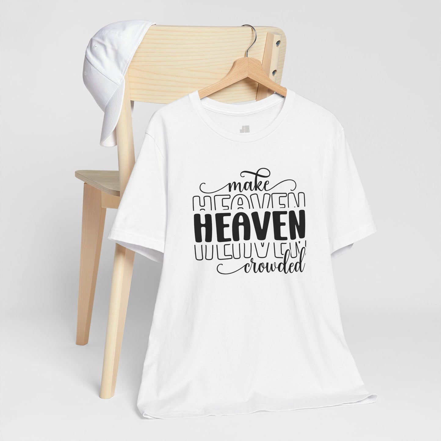 Make Heaven Crowded Christian Soft Cotton Tee