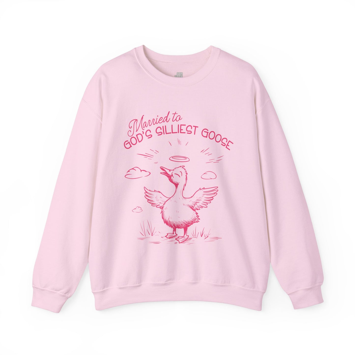 Married to God's Silliest Goose Sweatshirt - Christian Crewneck Pullover