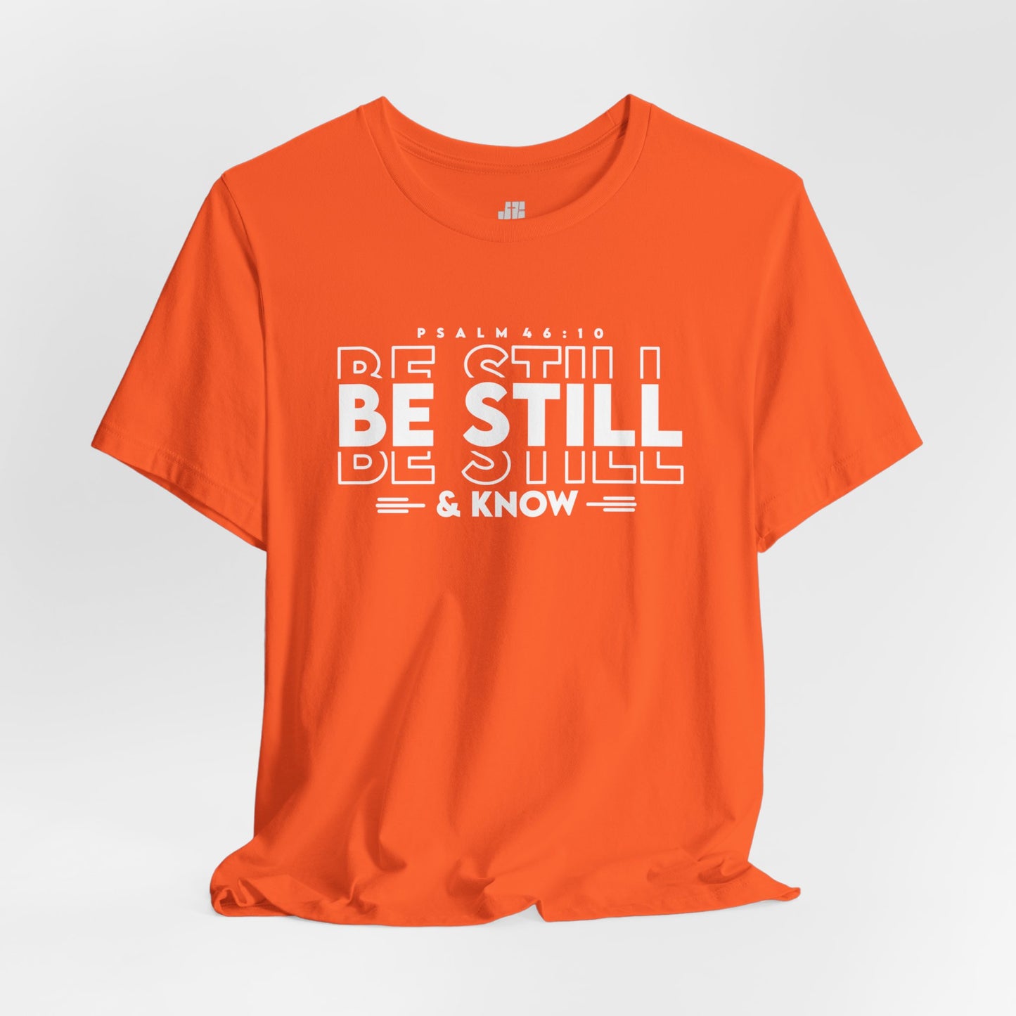 Be Still & Know Christian Soft Cotton Tee