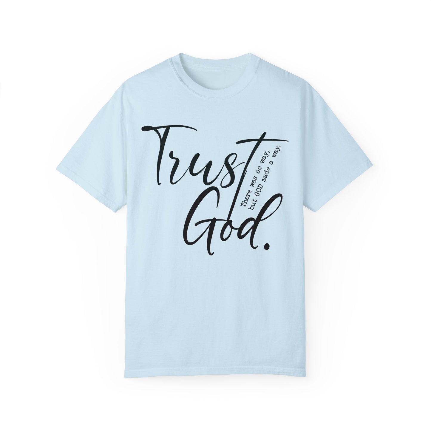 Trust God Comfort Colors Shirt