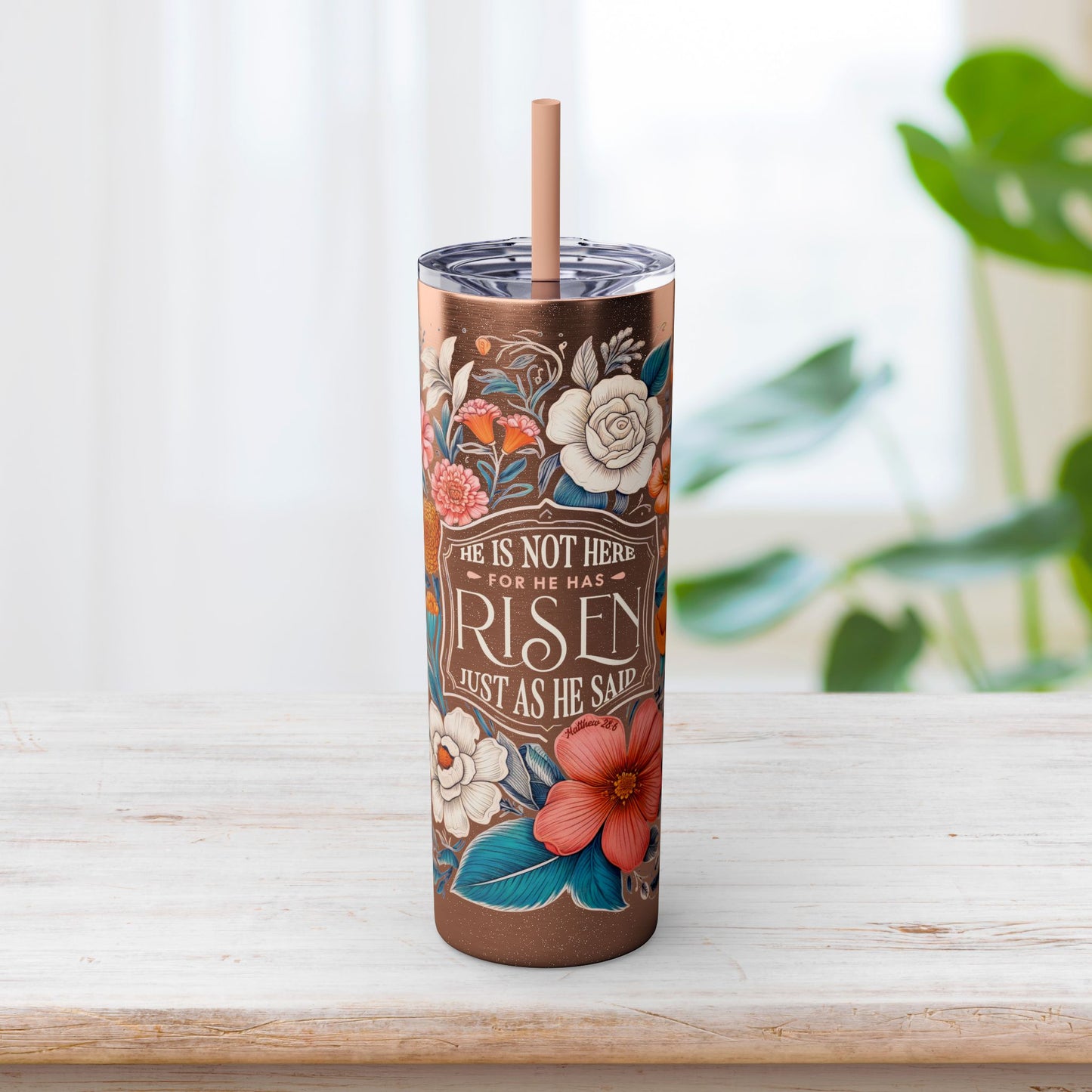 He Is Not Here He Has Risen Skinny Tumbler with Straw - 20oz