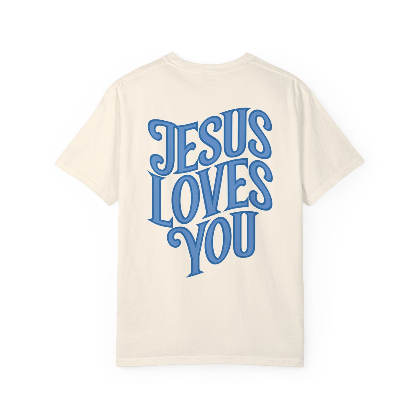 Unisex Jesus Loves You Comfort Colors Shirt