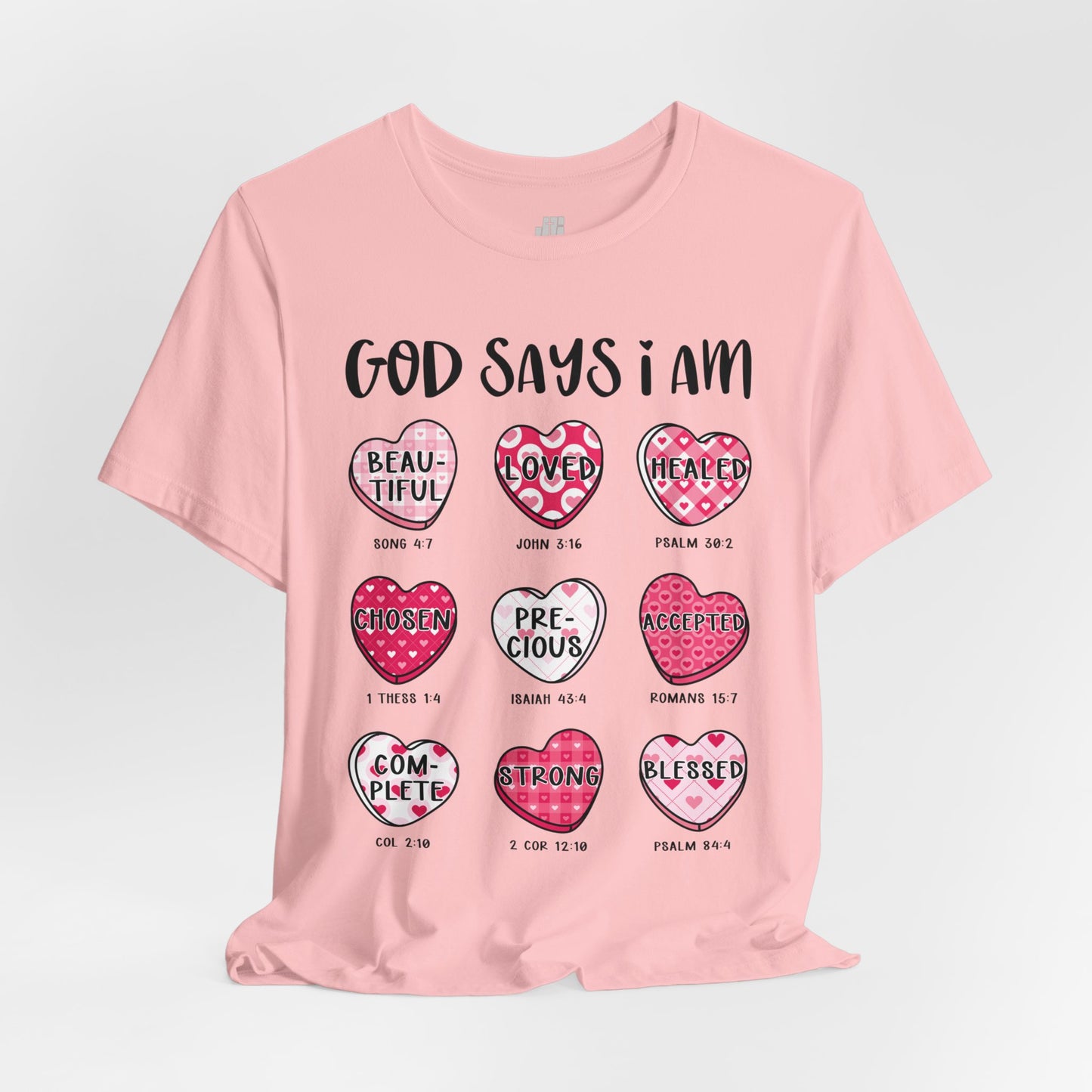 God Says I Am... Soft Cotton Tee - Christian Valentine's Day Tee