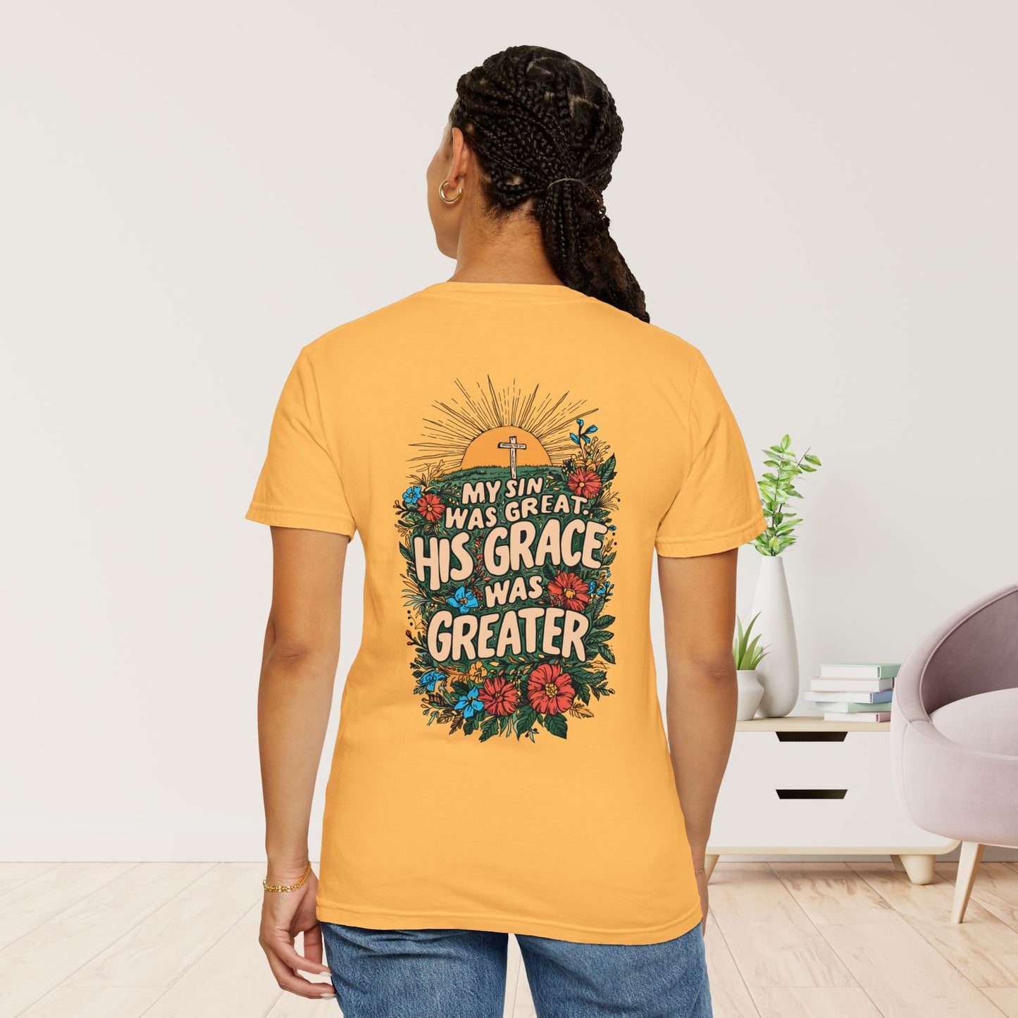 My Sin Was Great His Grace Was Greater Comfort Colors Shirt