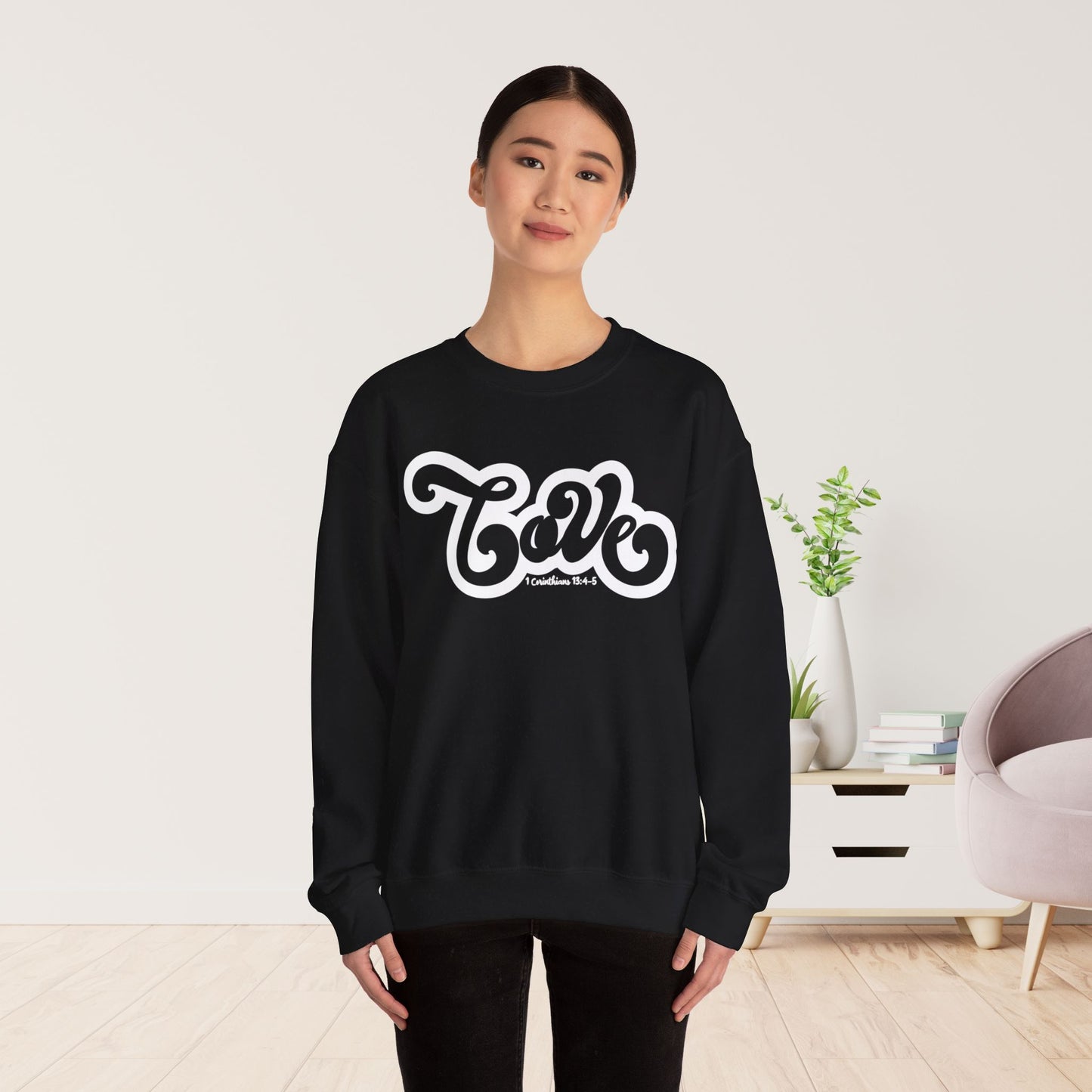 Love Sweatshirt - Bible Verse Christian Sweatshirt