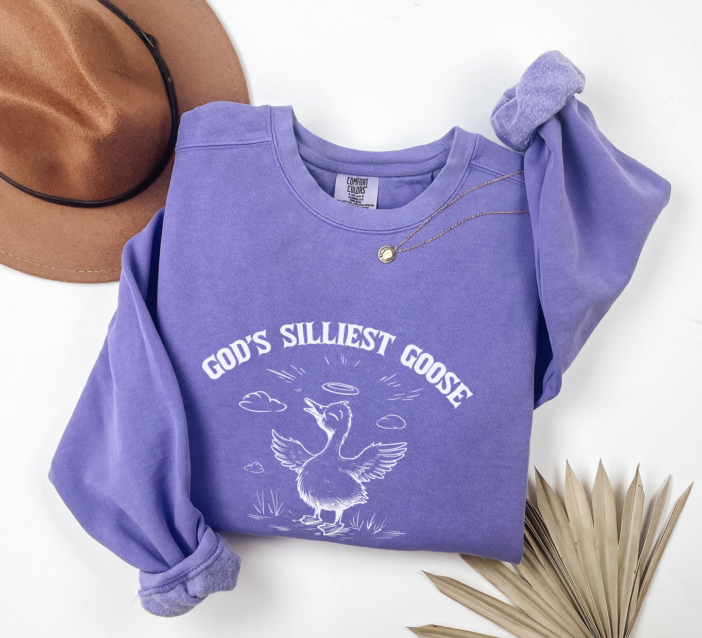 God's Silliest Goose Comfort Colors Sweatshirt