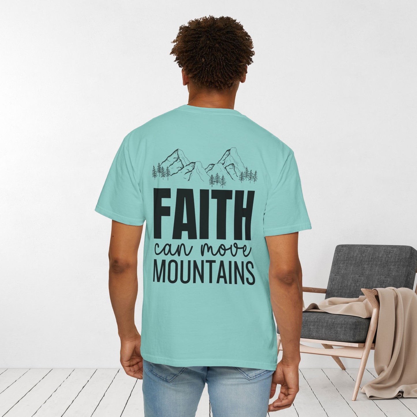 Comfort Colors Faith Can Move Mountains Shirt