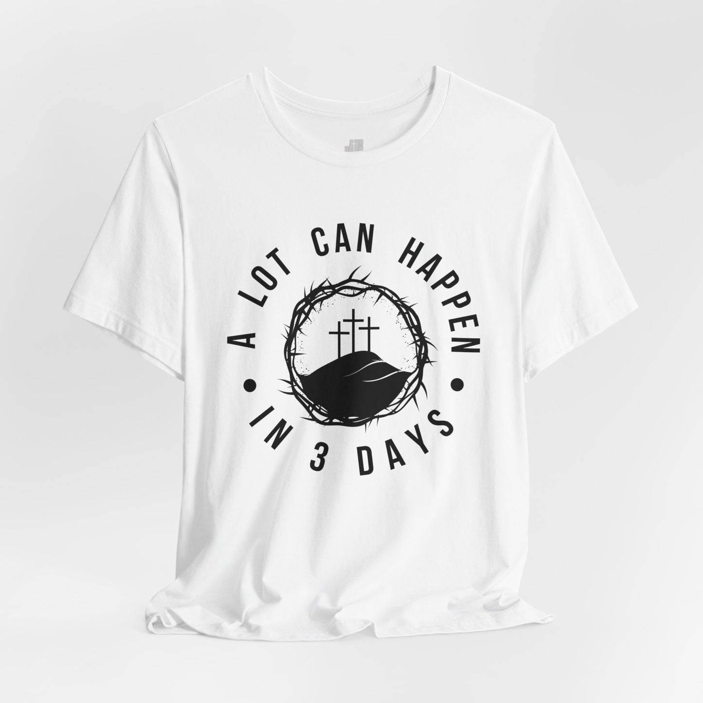 A Lot Can Happen in Three Days Christian Soft Cotton Tee - Easter Shirt