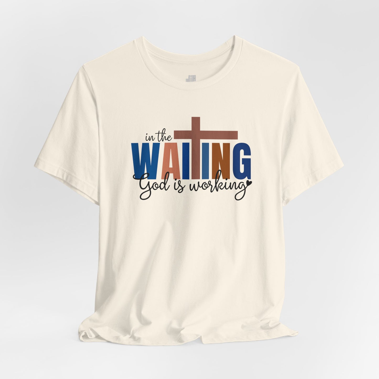 Blue In the Waiting God is Working Christian Soft Cotton Tee