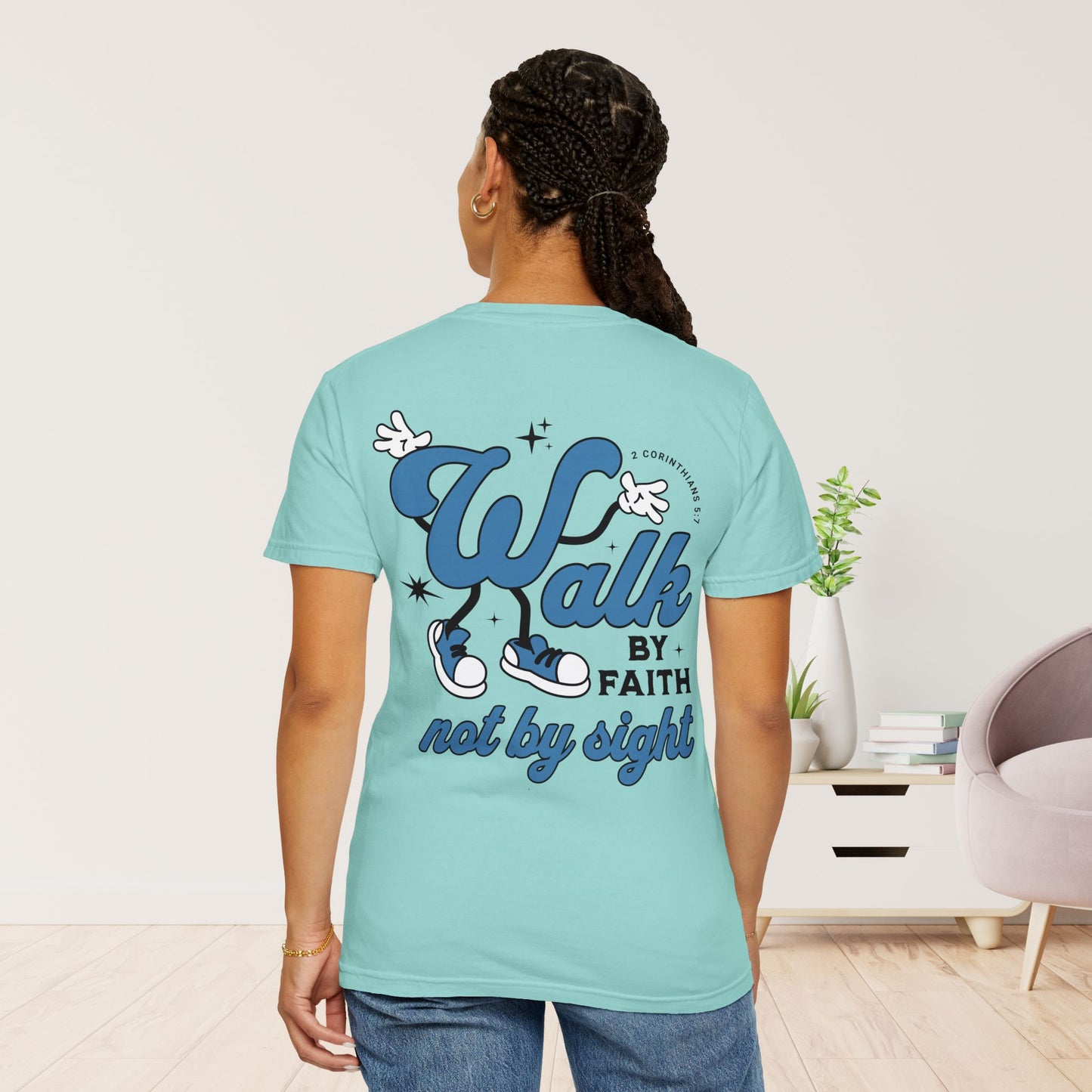 Walk By Faith Not By Sight Comfort Colors T-shirt