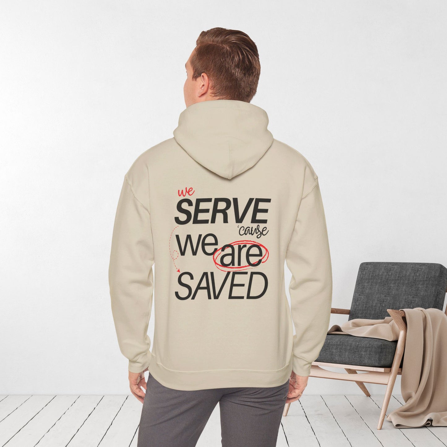 Unisex Saved to Serve - We Serve 'Cause We Are Saved Hoodie