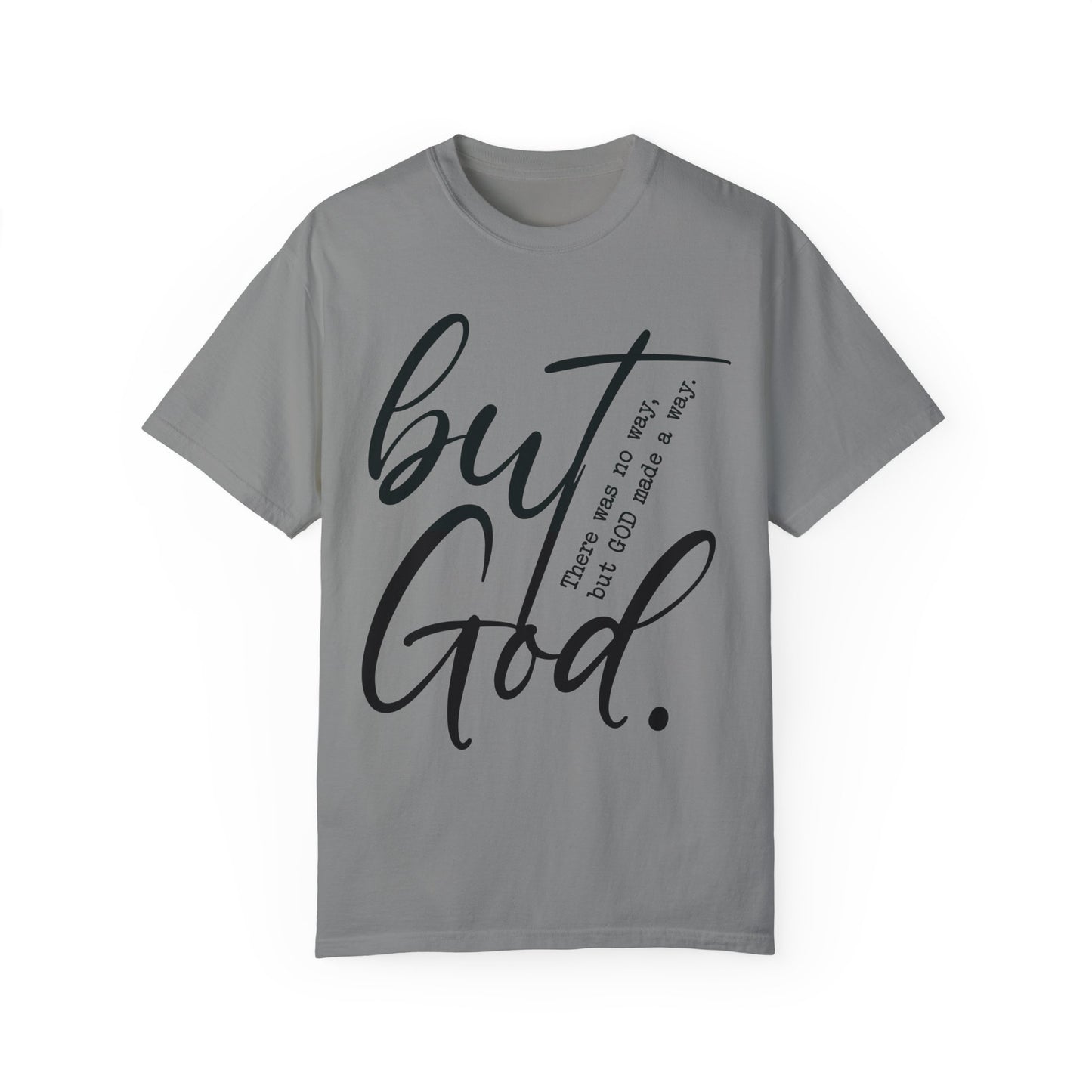 But God Comfort Colors Shirt