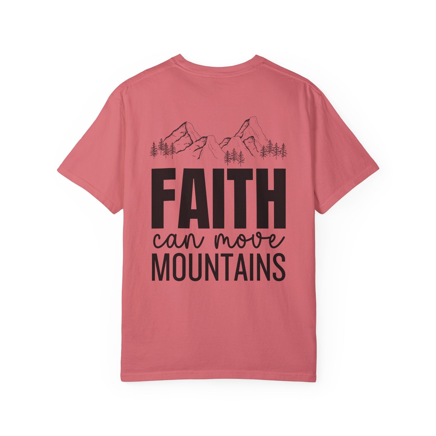 Comfort Colors Faith Can Move Mountains Shirt