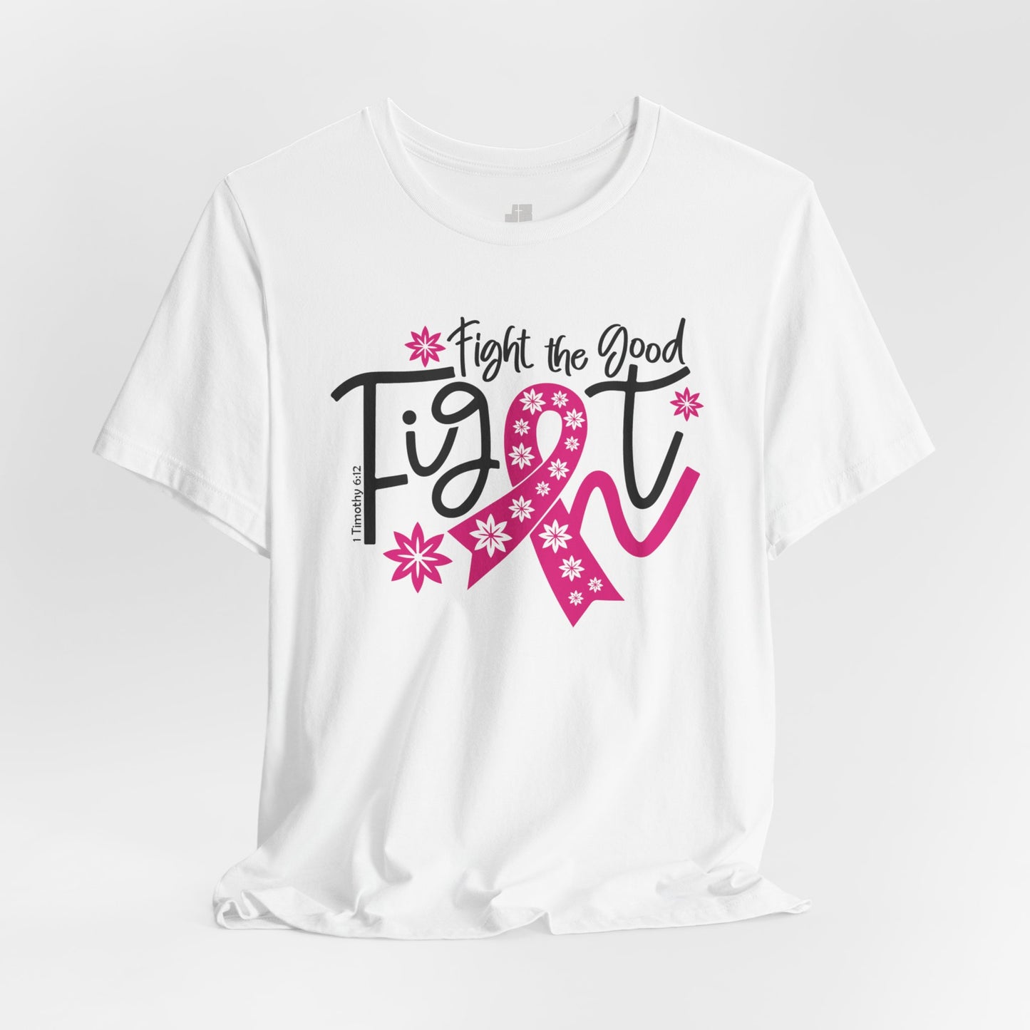 Fight The Good Fight Soft Cotton Tee - Christian Cancer Awareness Shirt