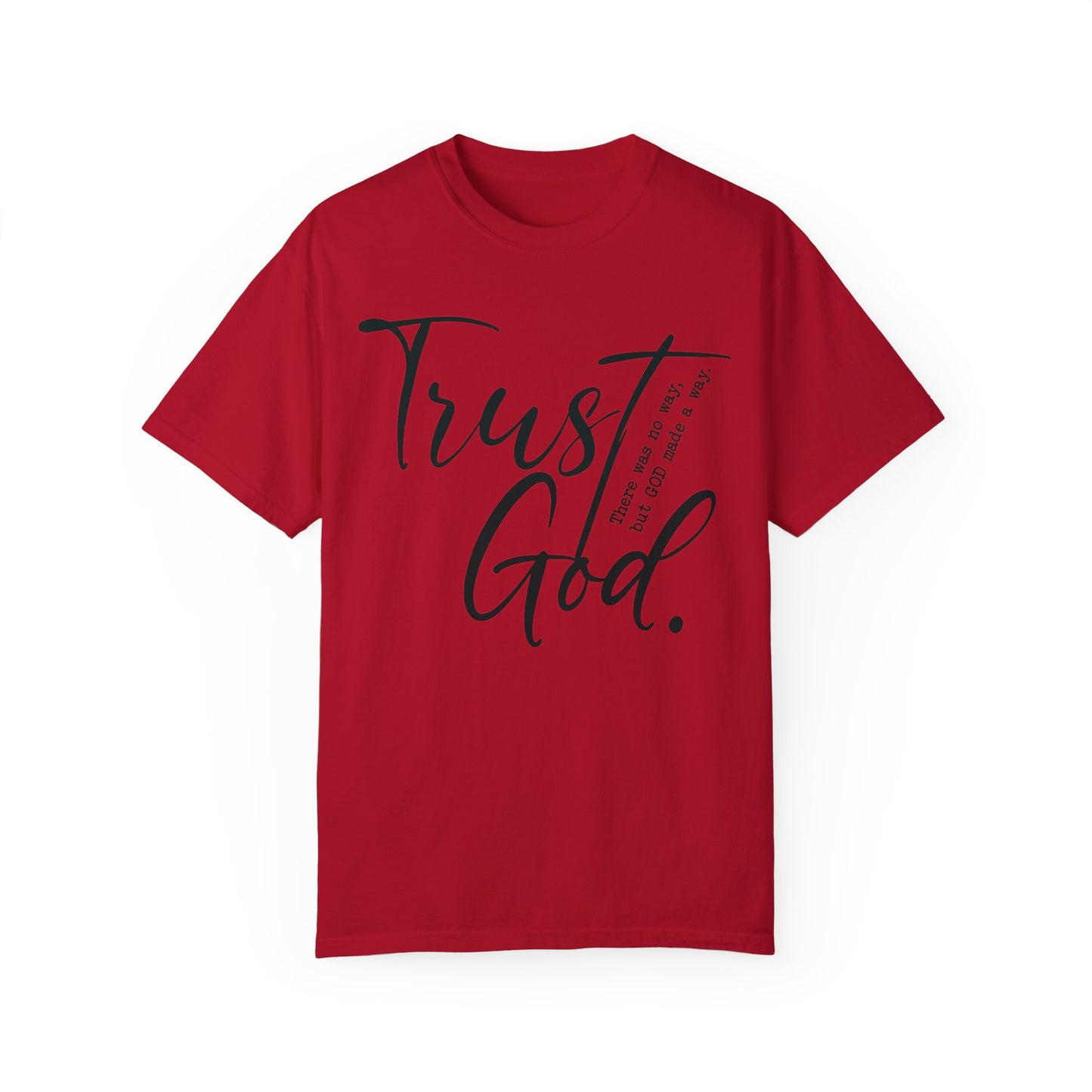 Trust God Comfort Colors Shirt