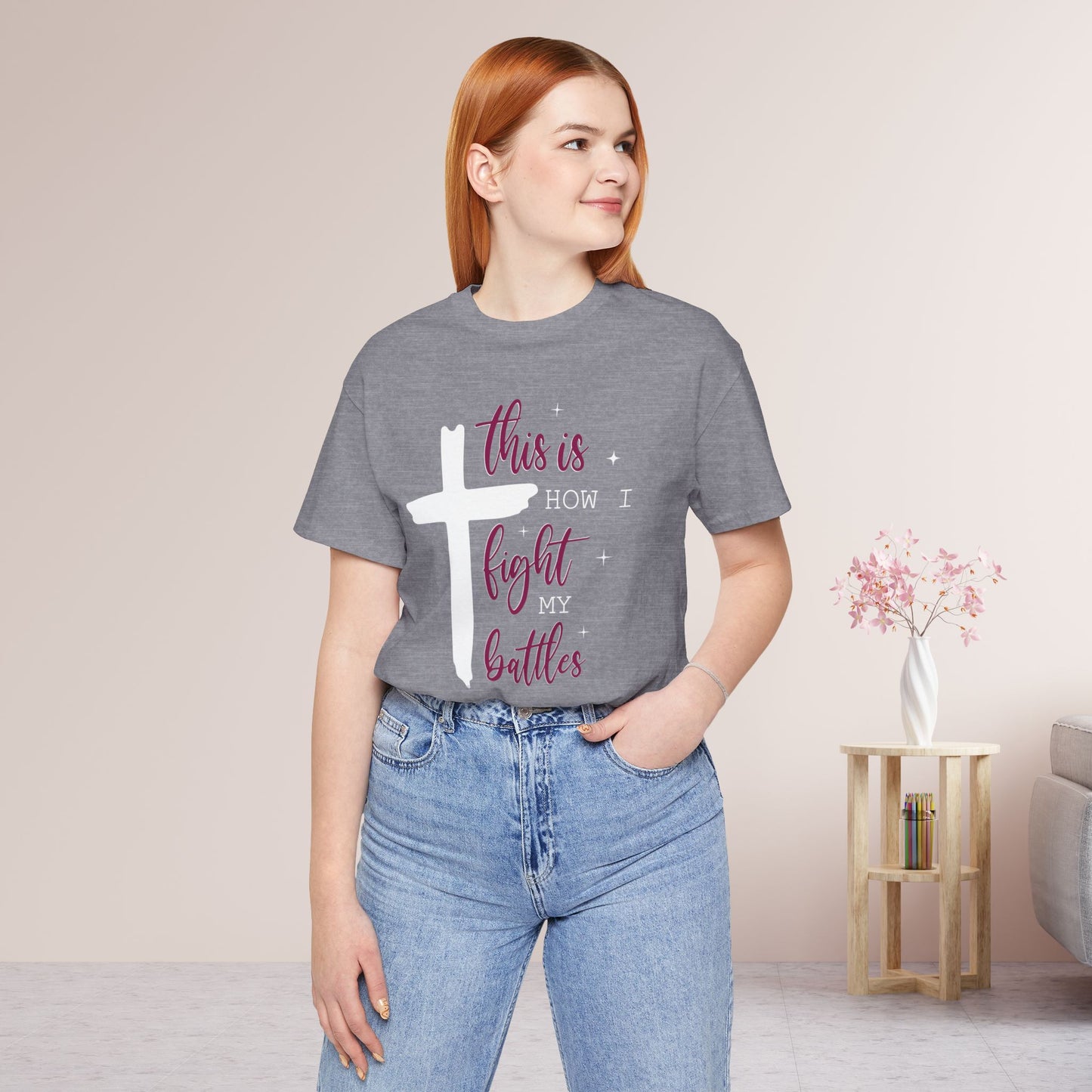 This is How I Fight My Battles Bible Verse Soft Cotton Tee - Christian Tee