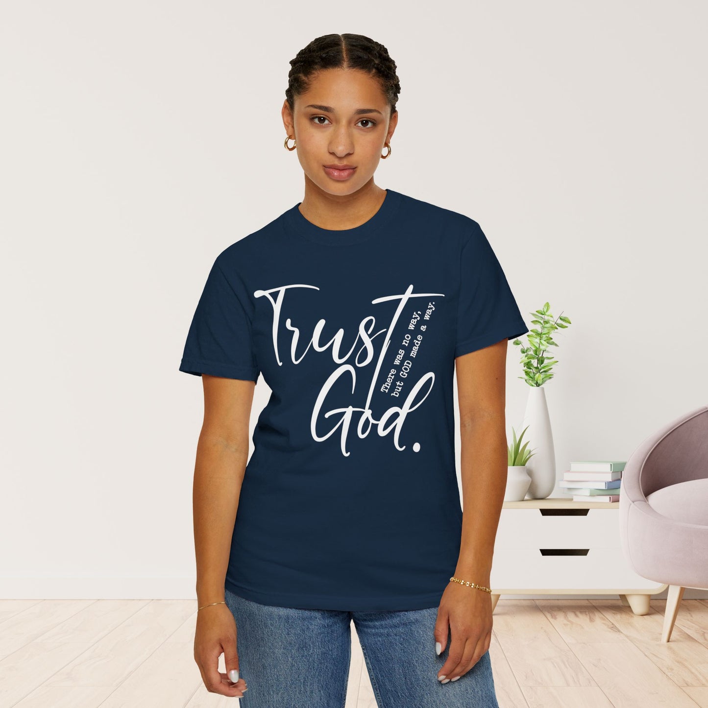 Trust God Comfort Colors Shirt