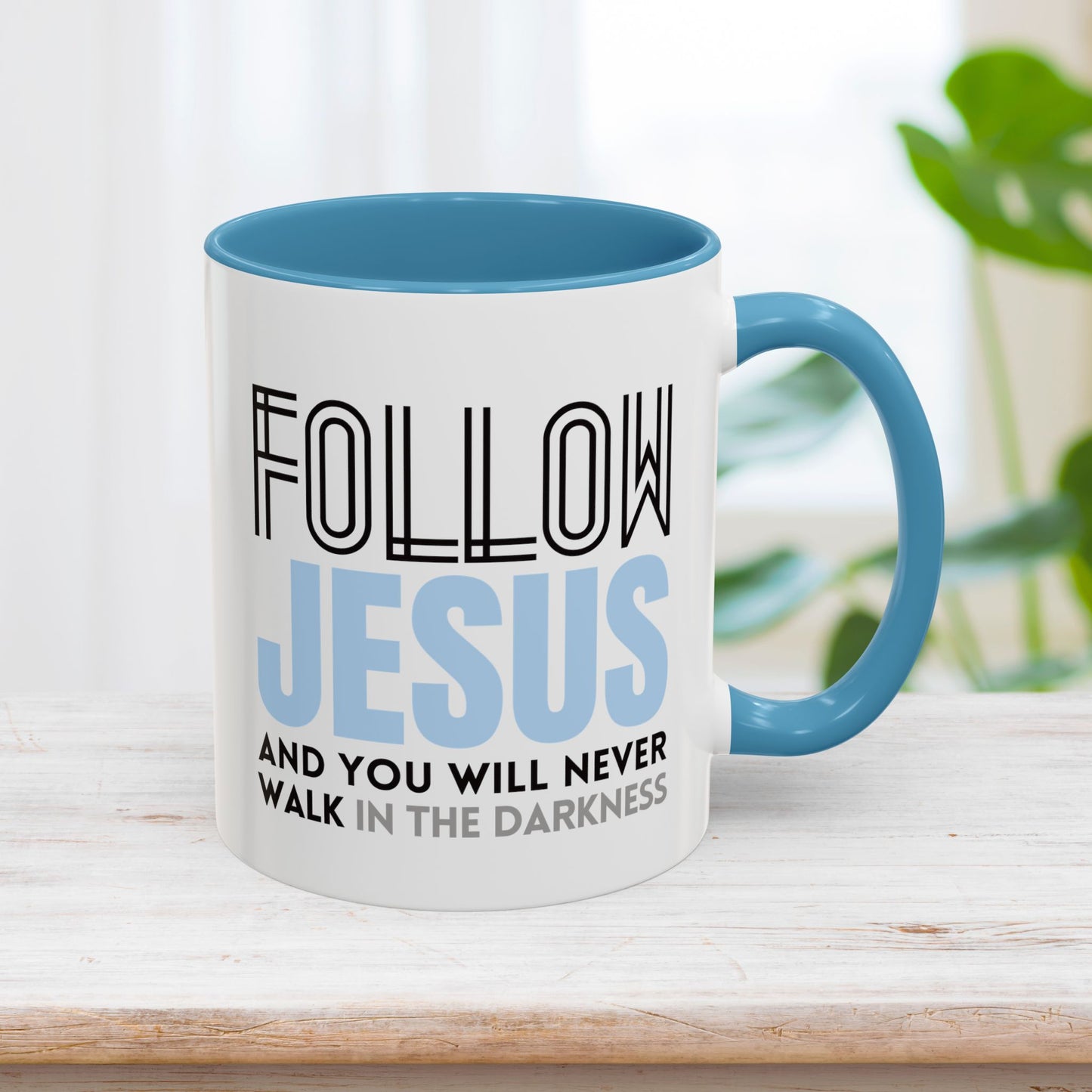 Jesus is The Light of The World / Follow Jesus Mug - Christian Coffee Mug - Jesus Mug