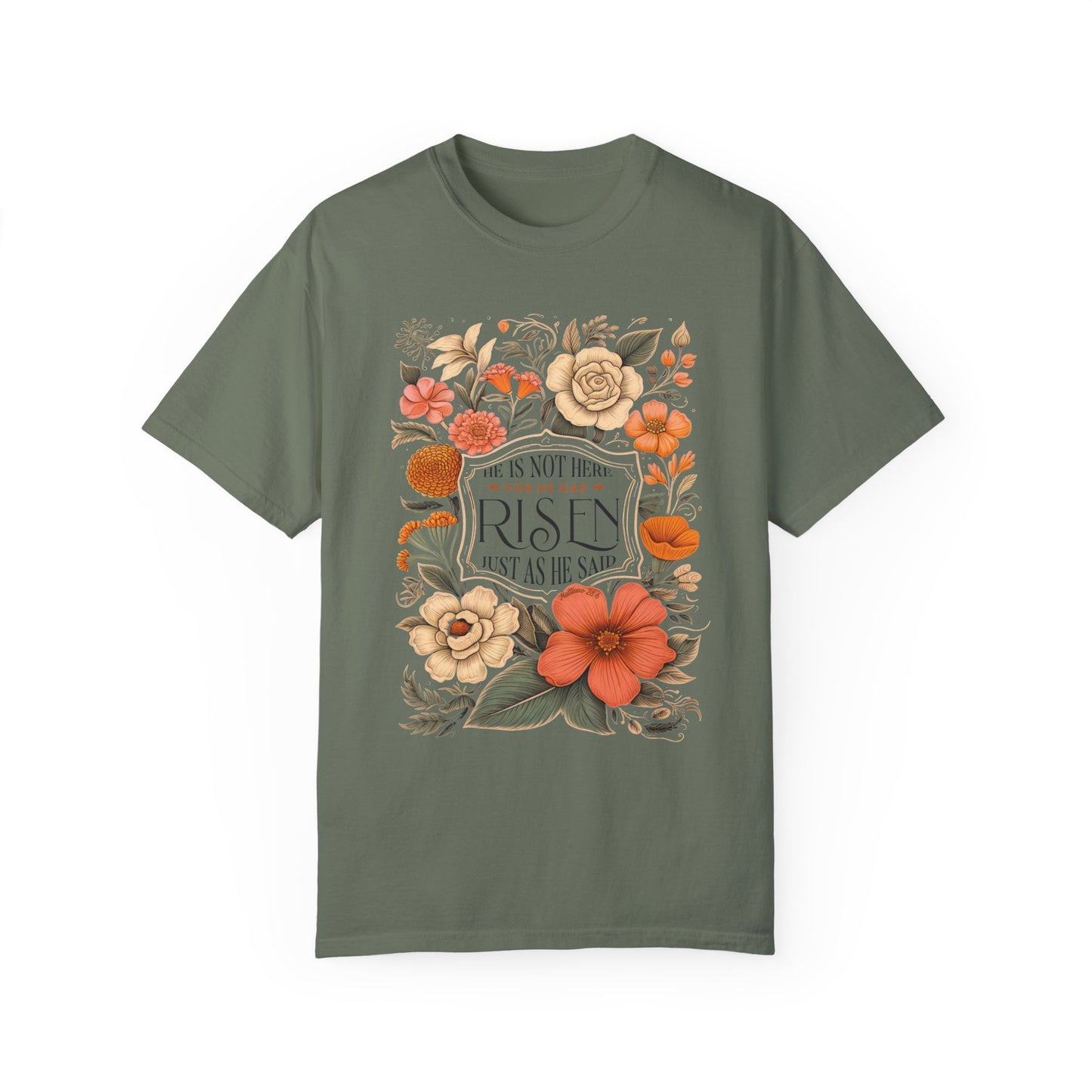 He Is Not Here He Has Risen Comfort Colors Tee