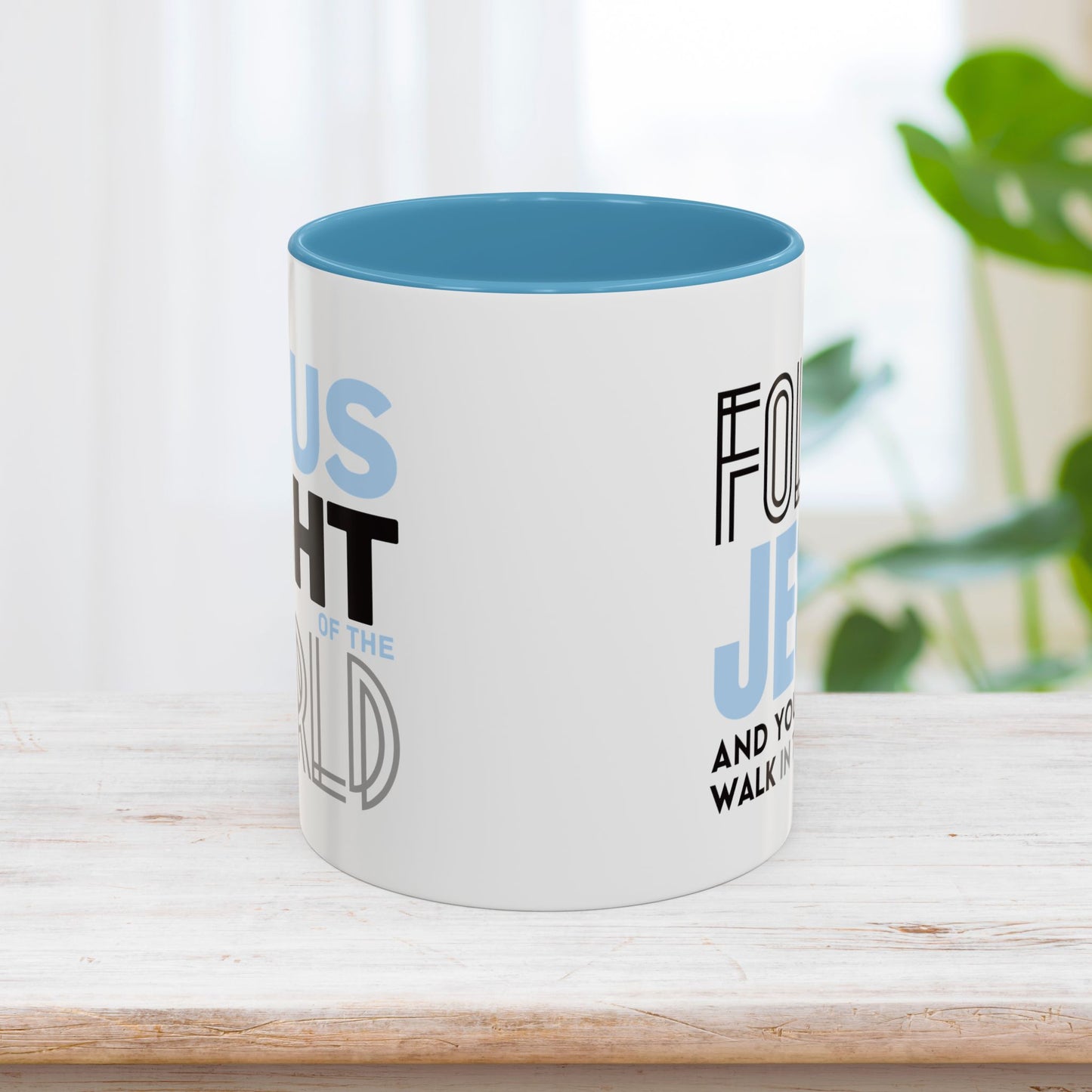 Jesus is The Light of The World / Follow Jesus Mug - Christian Coffee Mug - Jesus Mug